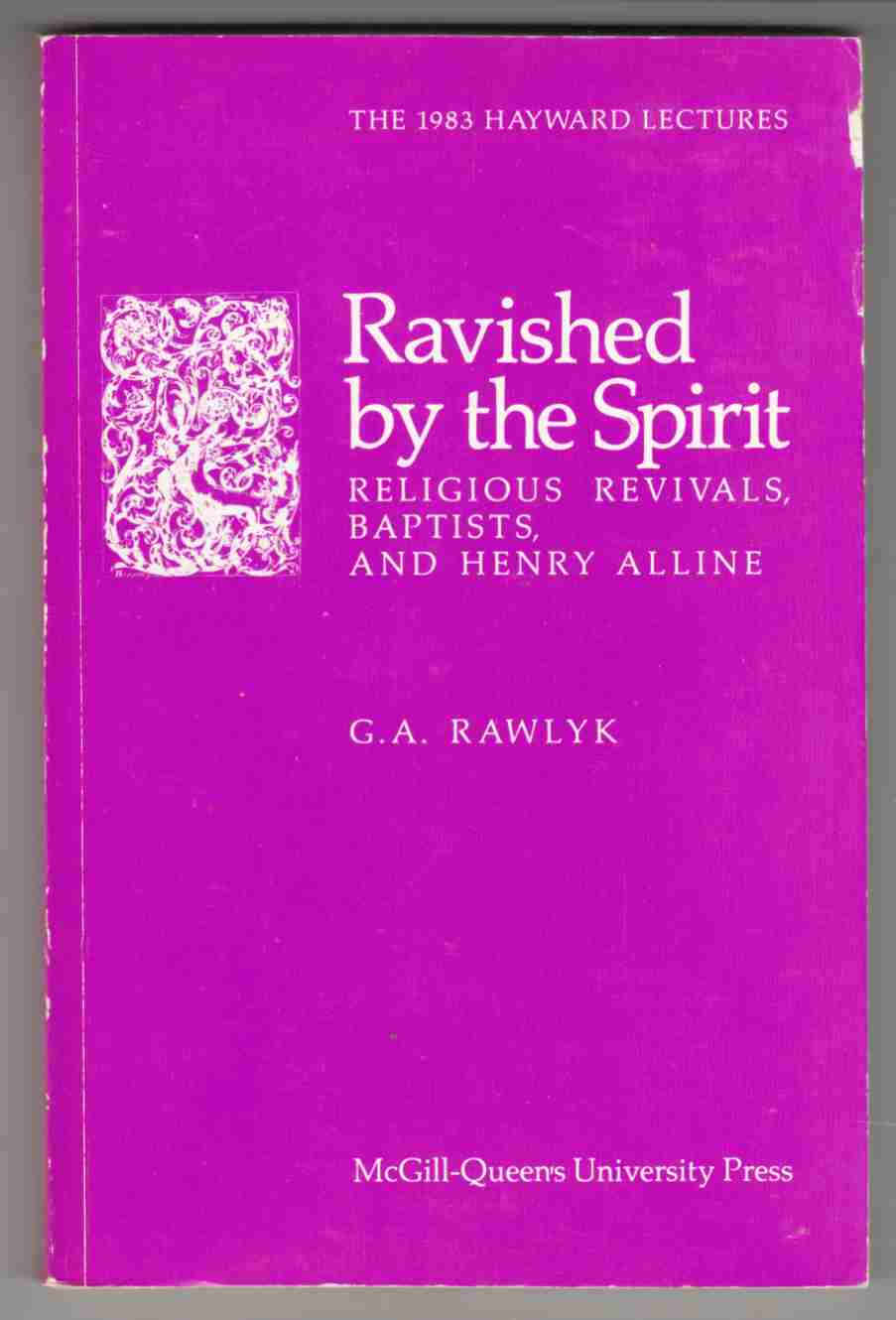 Image for Ravished by the Spirit: Religious Revivals, Baptists, and Henry Alline