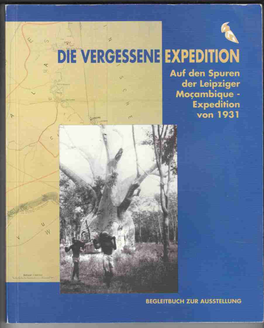 Image for Die Vergesse Expedition Auf Den Spuren Der Leipziger Mocambique-Expedition Spannaus/stlpner (1931)