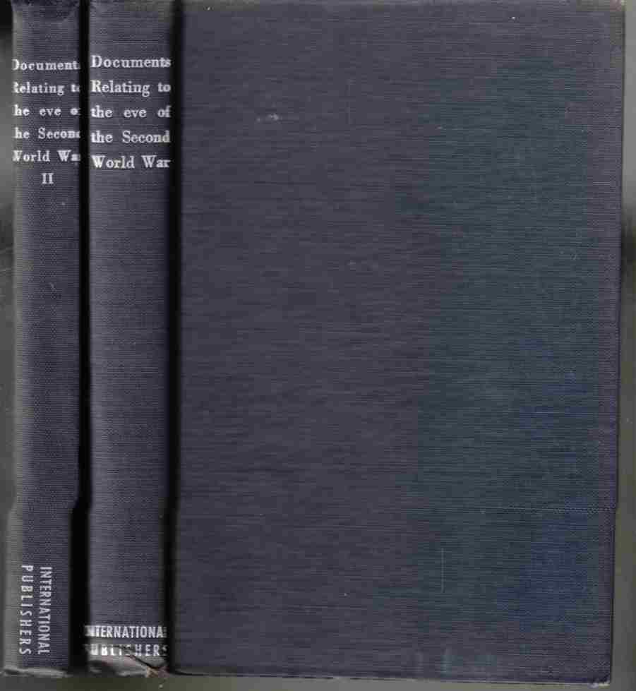 Image for Documents and Materials Relating to the Eve of the Second World War Volume I November 1937-1938 ; Volume II Dirksen Papers (1938-1939)