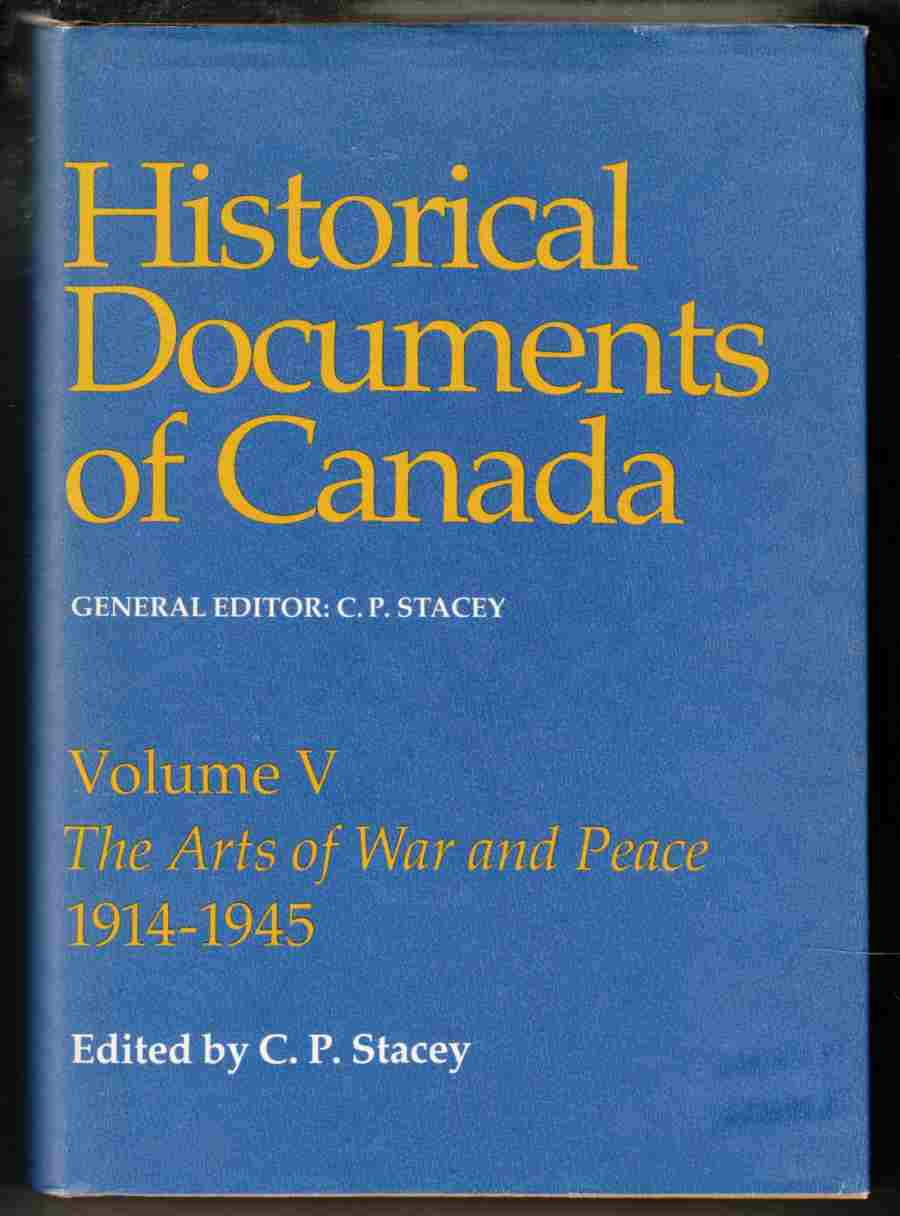 Image for Historical Documents of Canada Volume V: The Arts of War and Peace 1914-1945