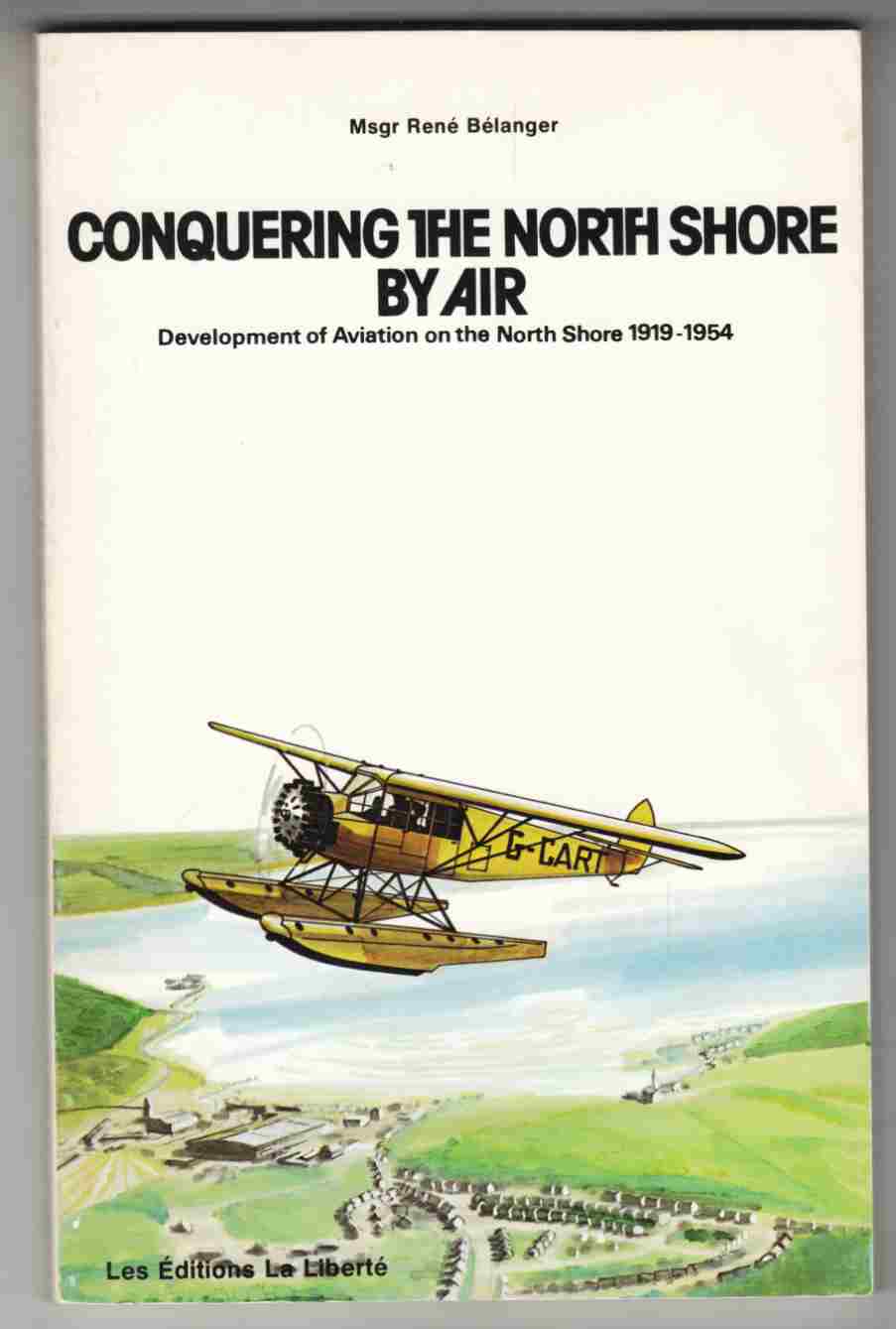 Image for Conquering the North Shore by Air Development of Aviation on the North Shore 1919-1954