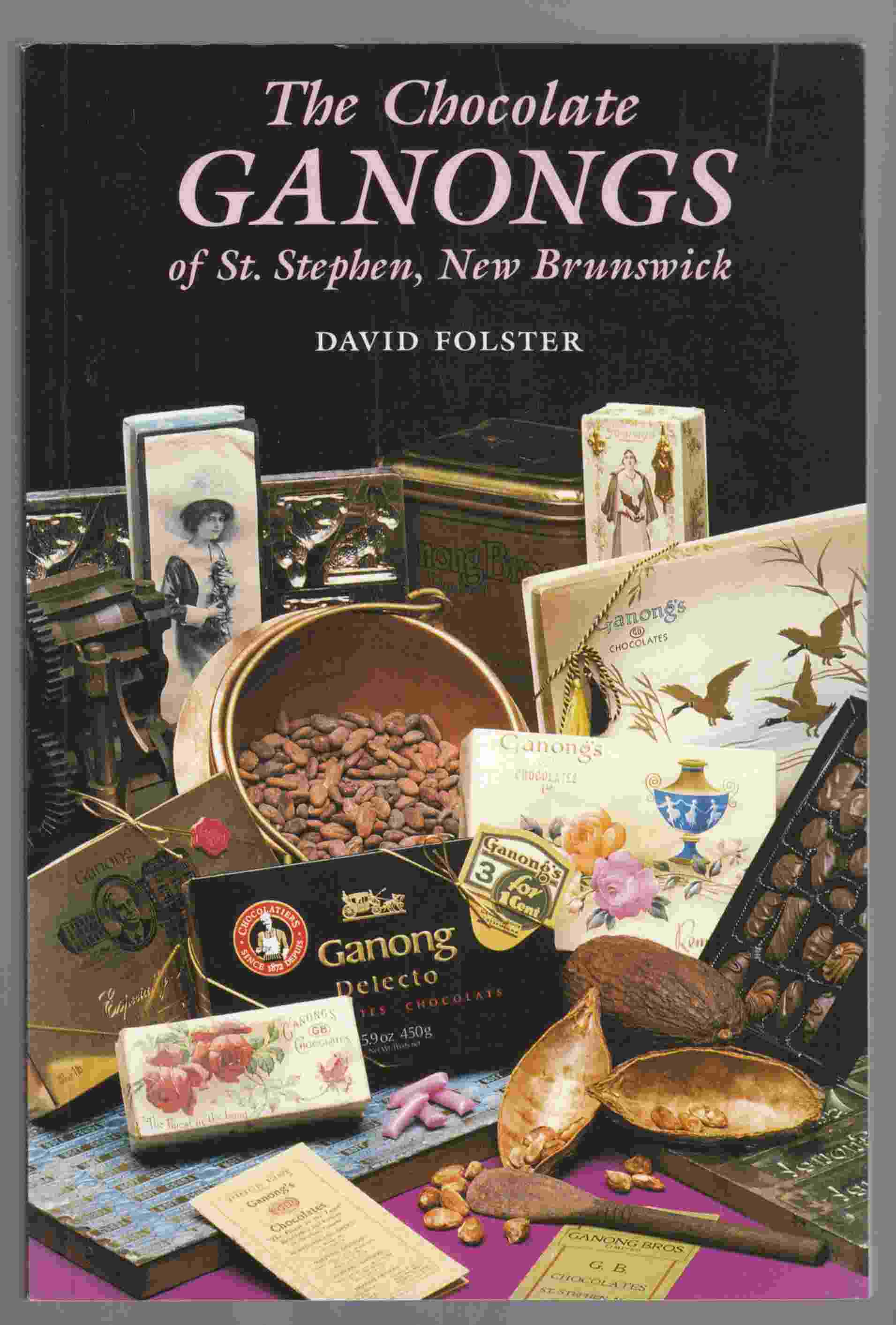Image for The Chocolate Ganongs of St. Stephen, New Brusnwick
