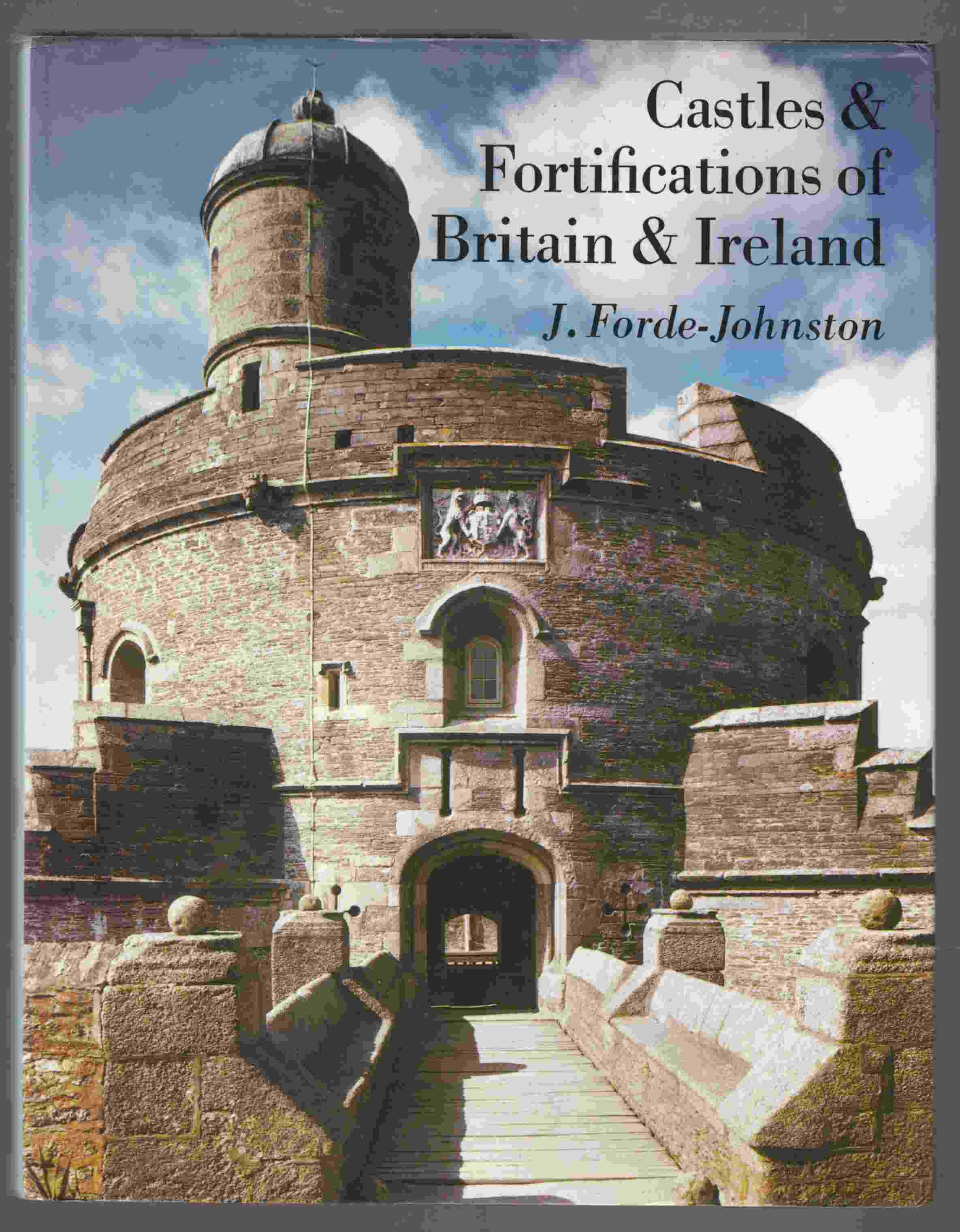 Image for Castles and Fortifications of Britain and Ireland
