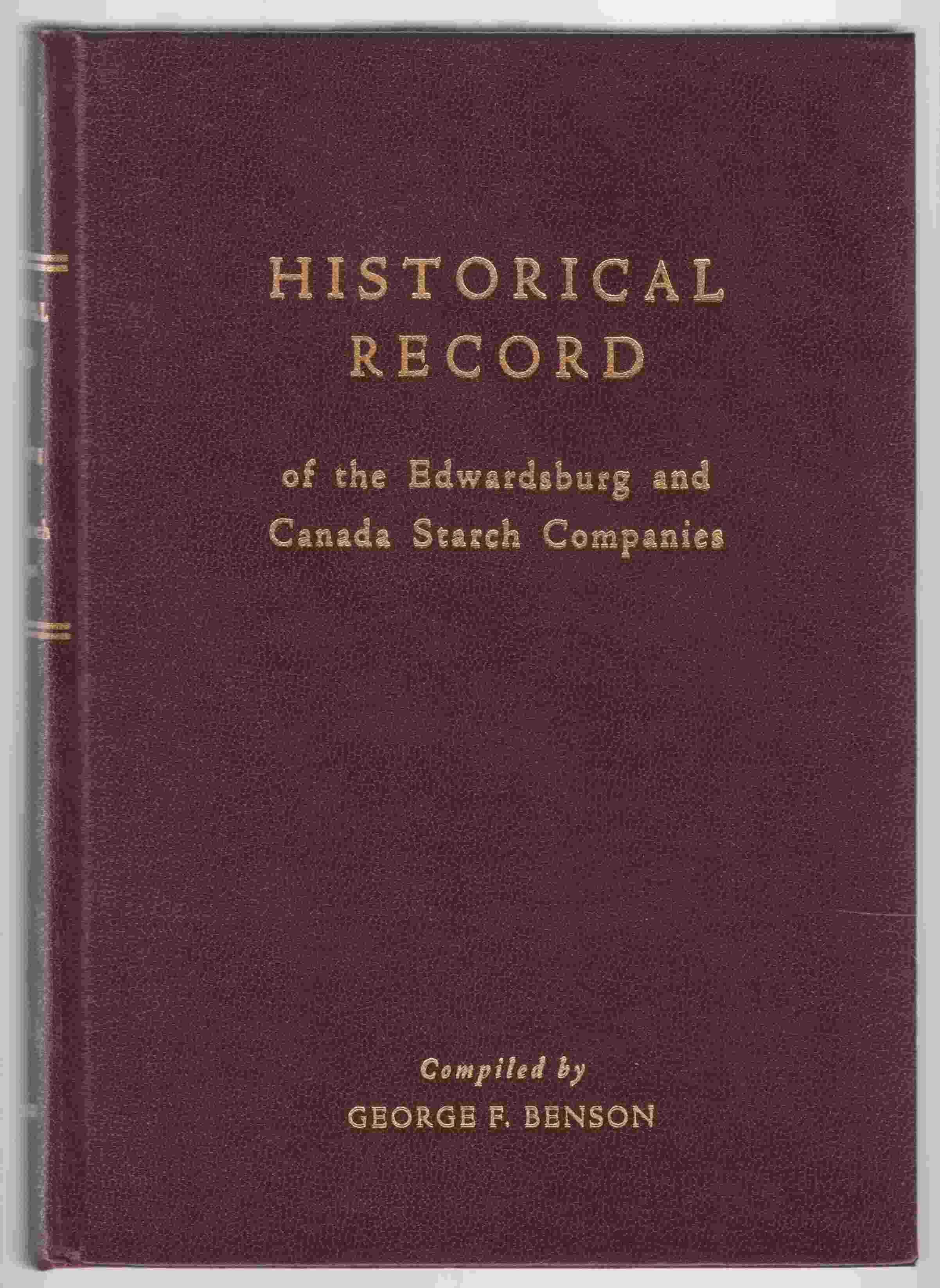 Image for Historical Record of the Edwardsburg and Canada Starch Companies