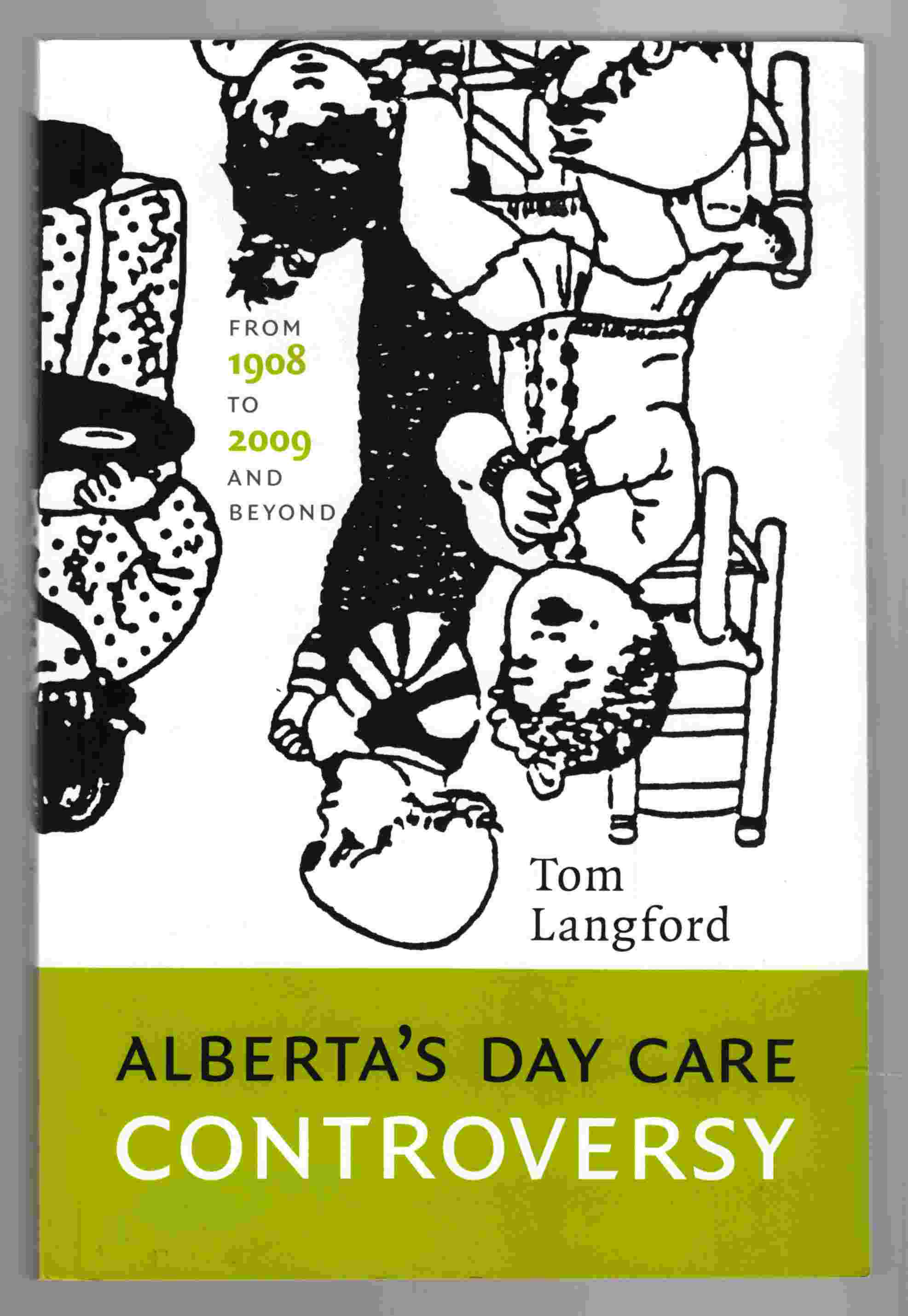 Alberta's Day Care Controversy From 1908 to 2009 and Beyond Image for Alberta's Day Care Controversy From 1908 to 2009 and Beyond