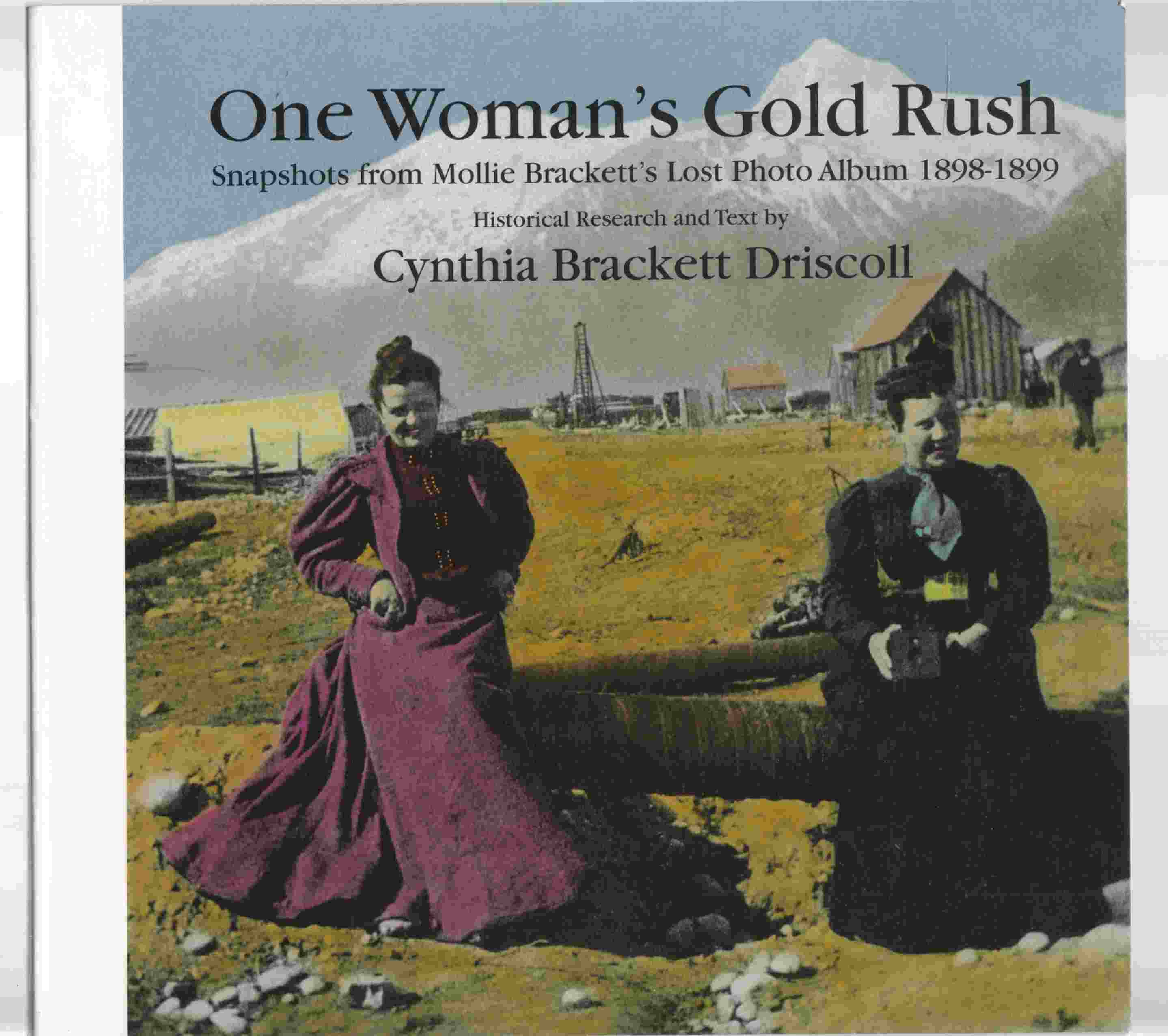 Image for One Woman's Gold Rush Snapshots from Mollie Brackett's Lost Photo Album 1898-1899