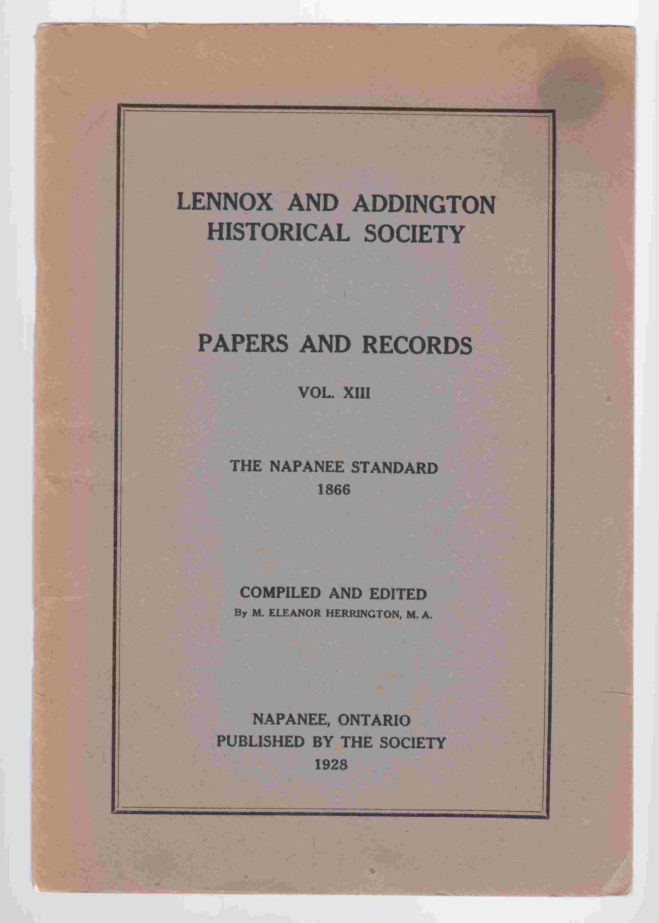 Image for Lennox and Addington Historical Society Papers and Records Vol. XII The Napanee Standard 1866
