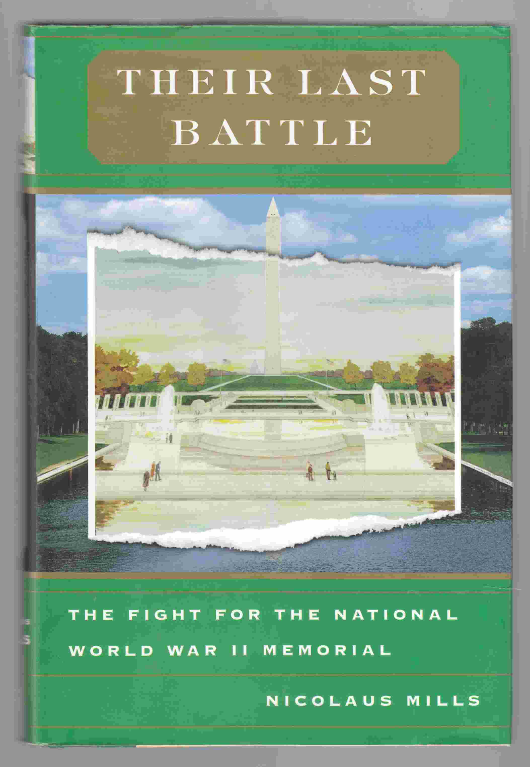 Image for Their Last Battle The Fight for the National World War II Memorial