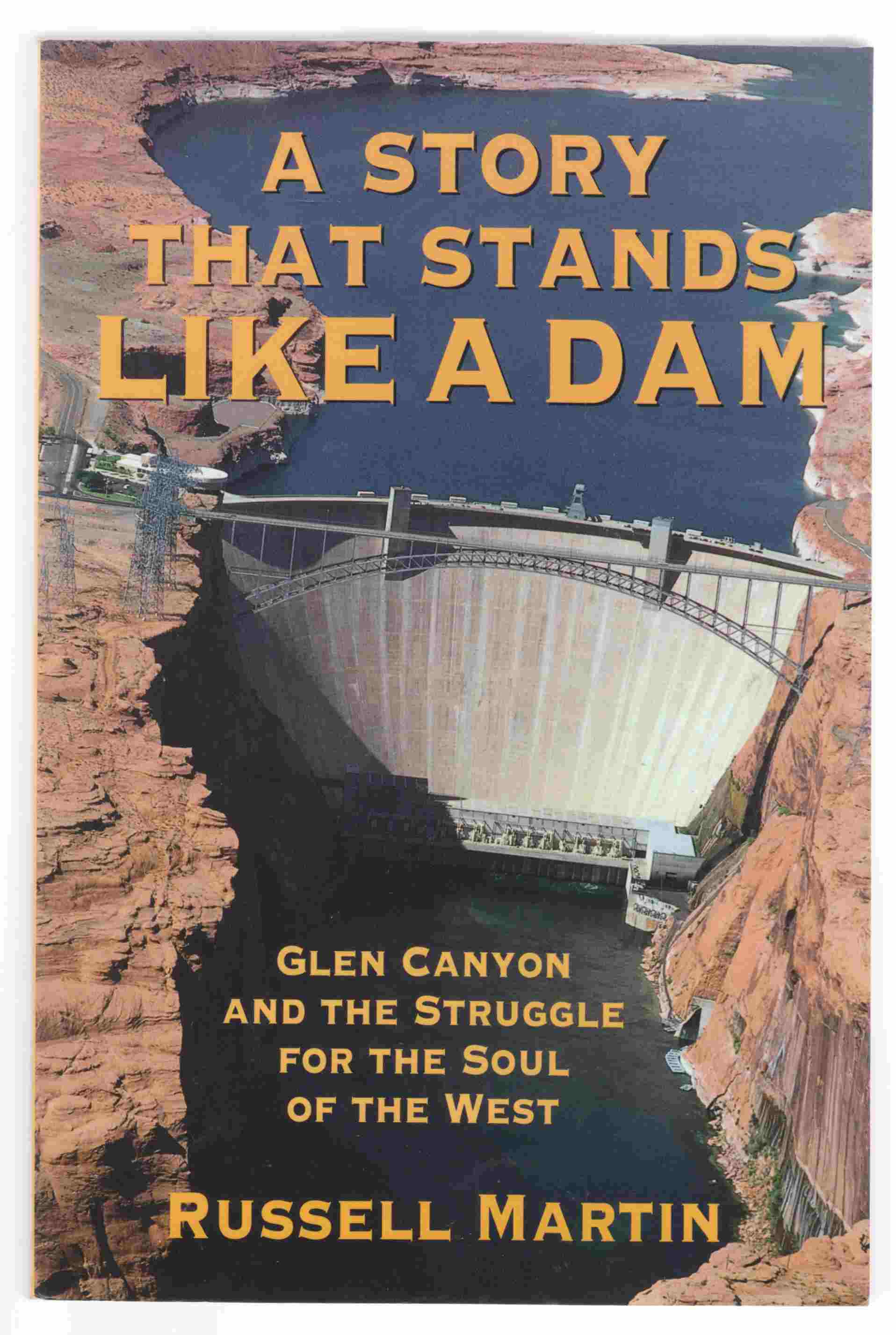 Image for A Story That Stands like a Dam Glen Canyon and the Struggle for the West