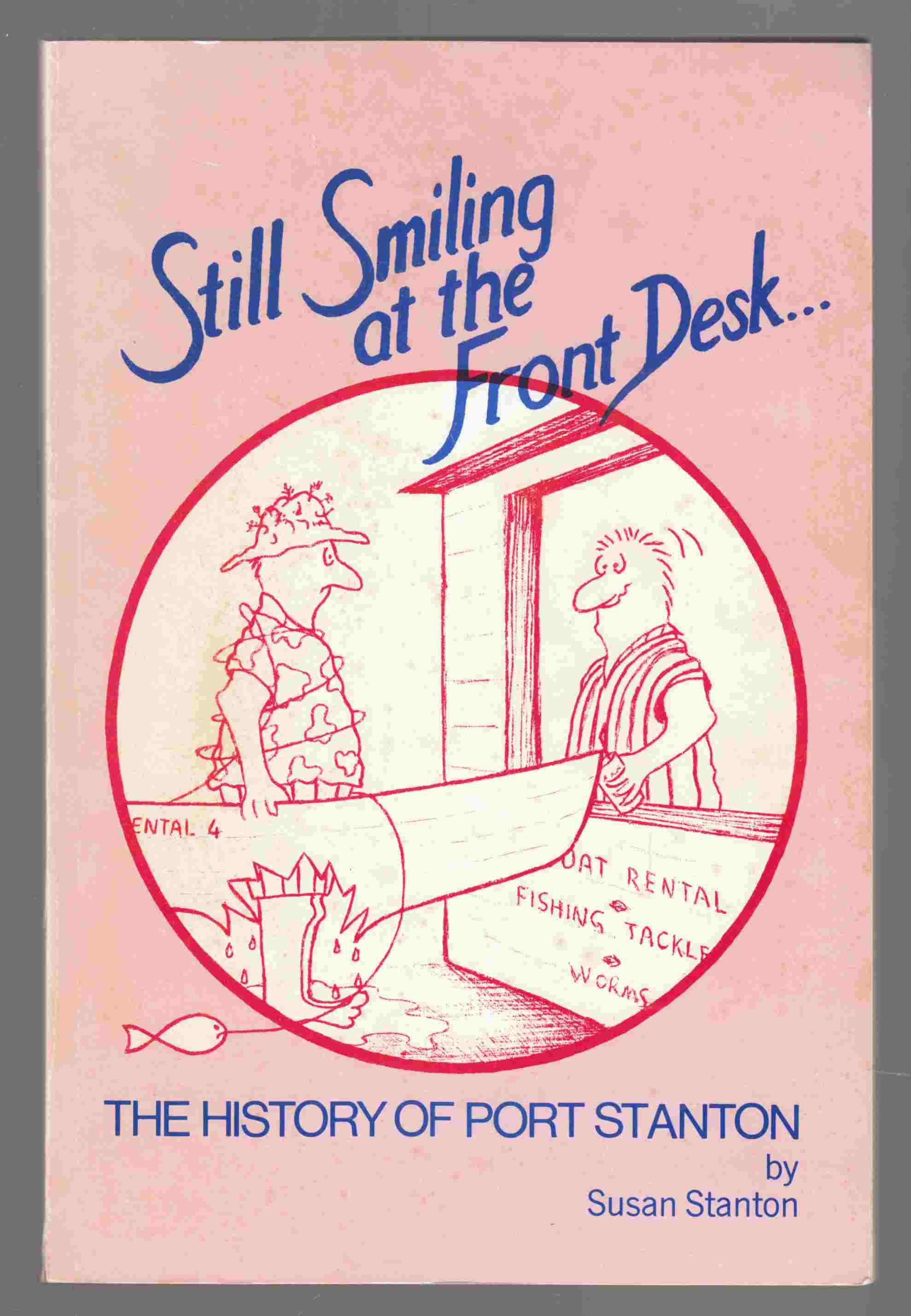 Image for Still Smiling At the Front Desk ... The History of Port Stanton
