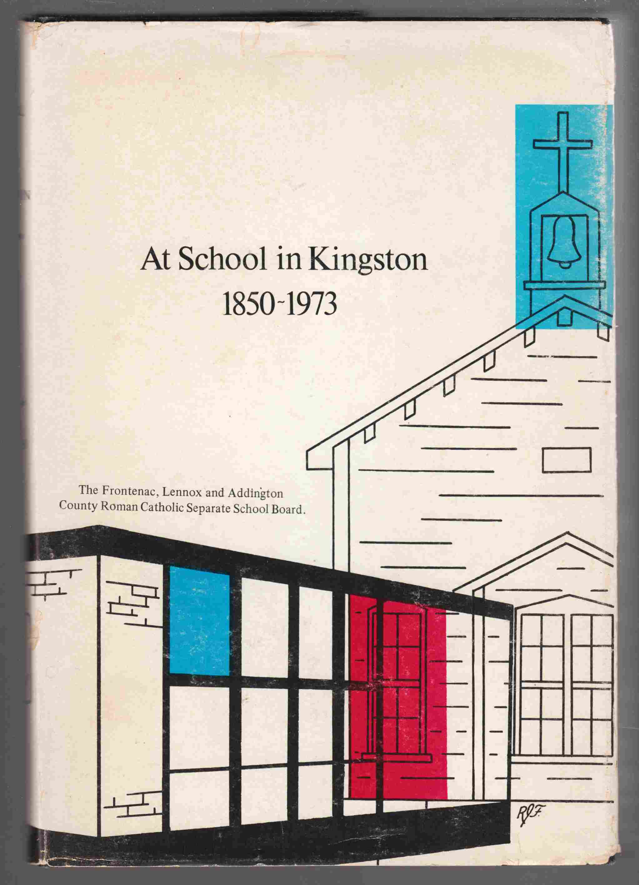 Image for At School in Kingston 1850-1973 The Story of Catholic Education in Kingston and District