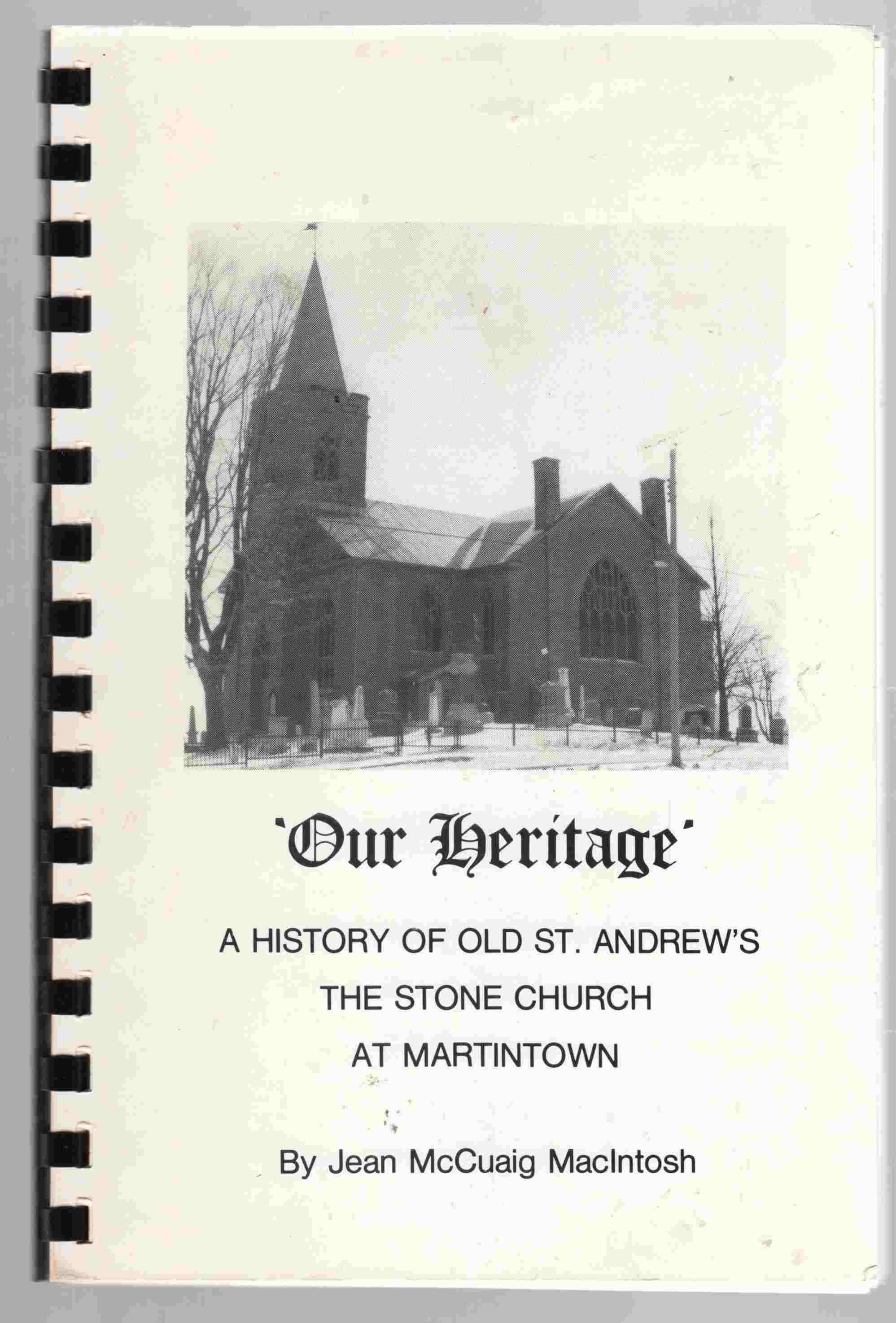Image for Our Heritage A History of Old St. Andrew's The Stone Church At Martintown
