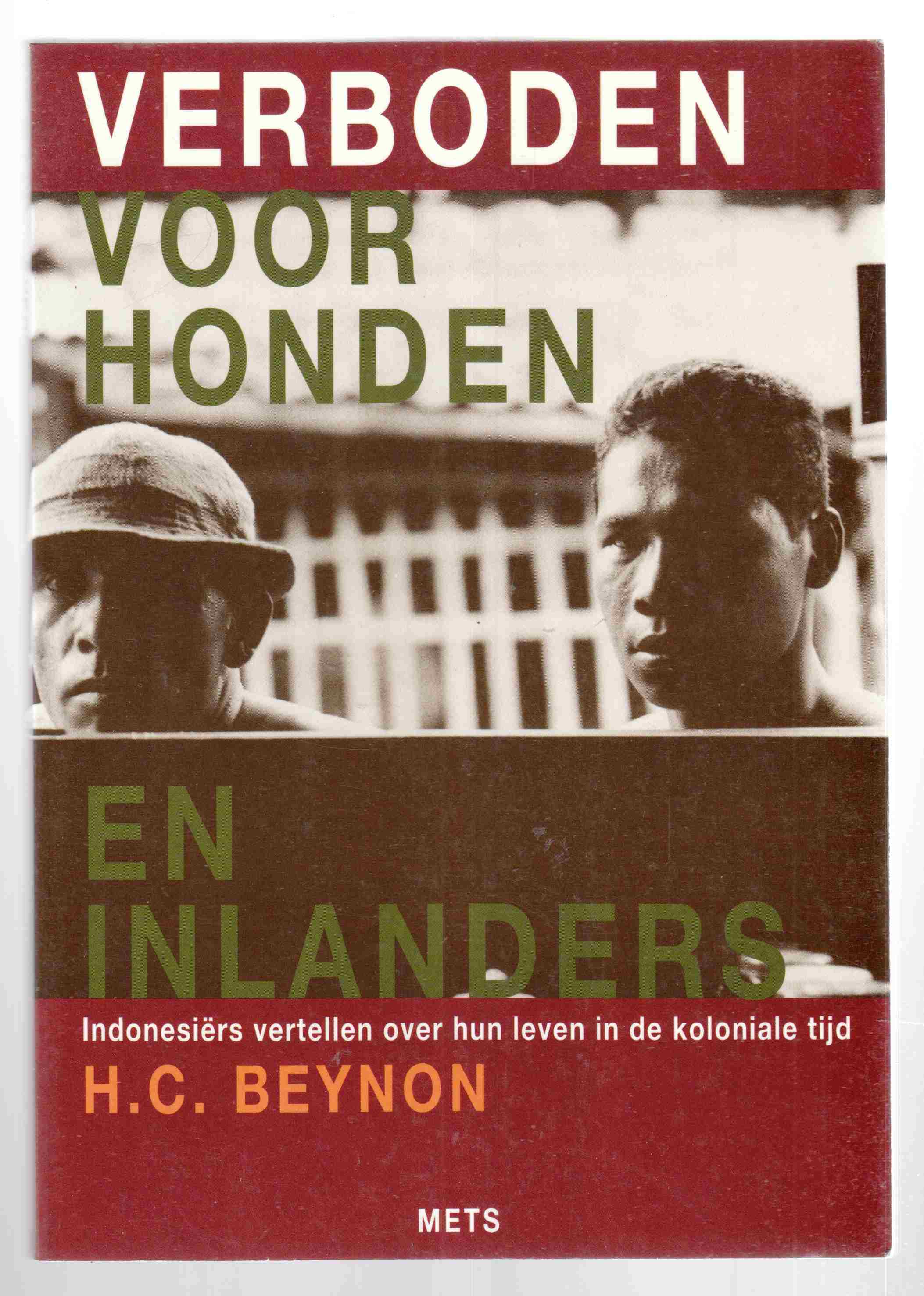 Image for Verboden Voor Honden En Nederlanders Indonesiers Vertellen over Hun Leven in De Koloniale Tijd
