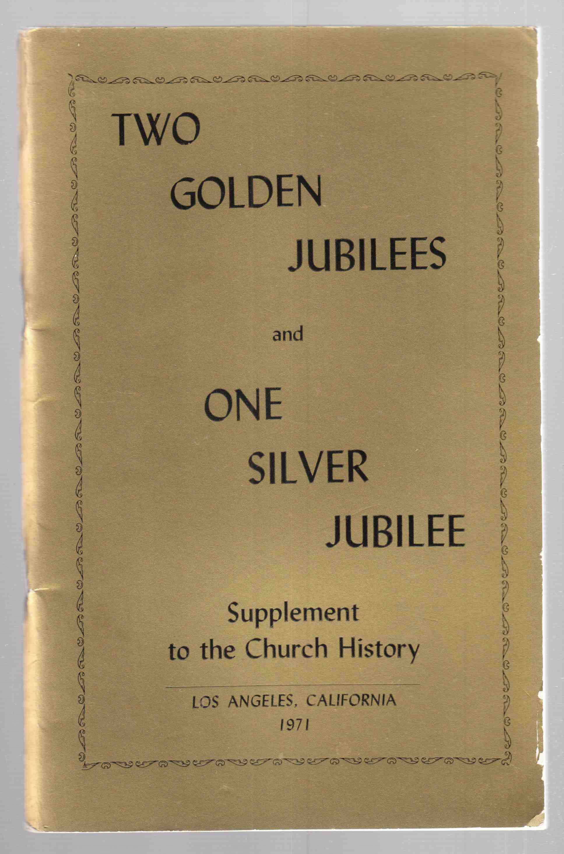 Image for Two Golden Jubilees and One Silver Jubilee Supplement to the Church History