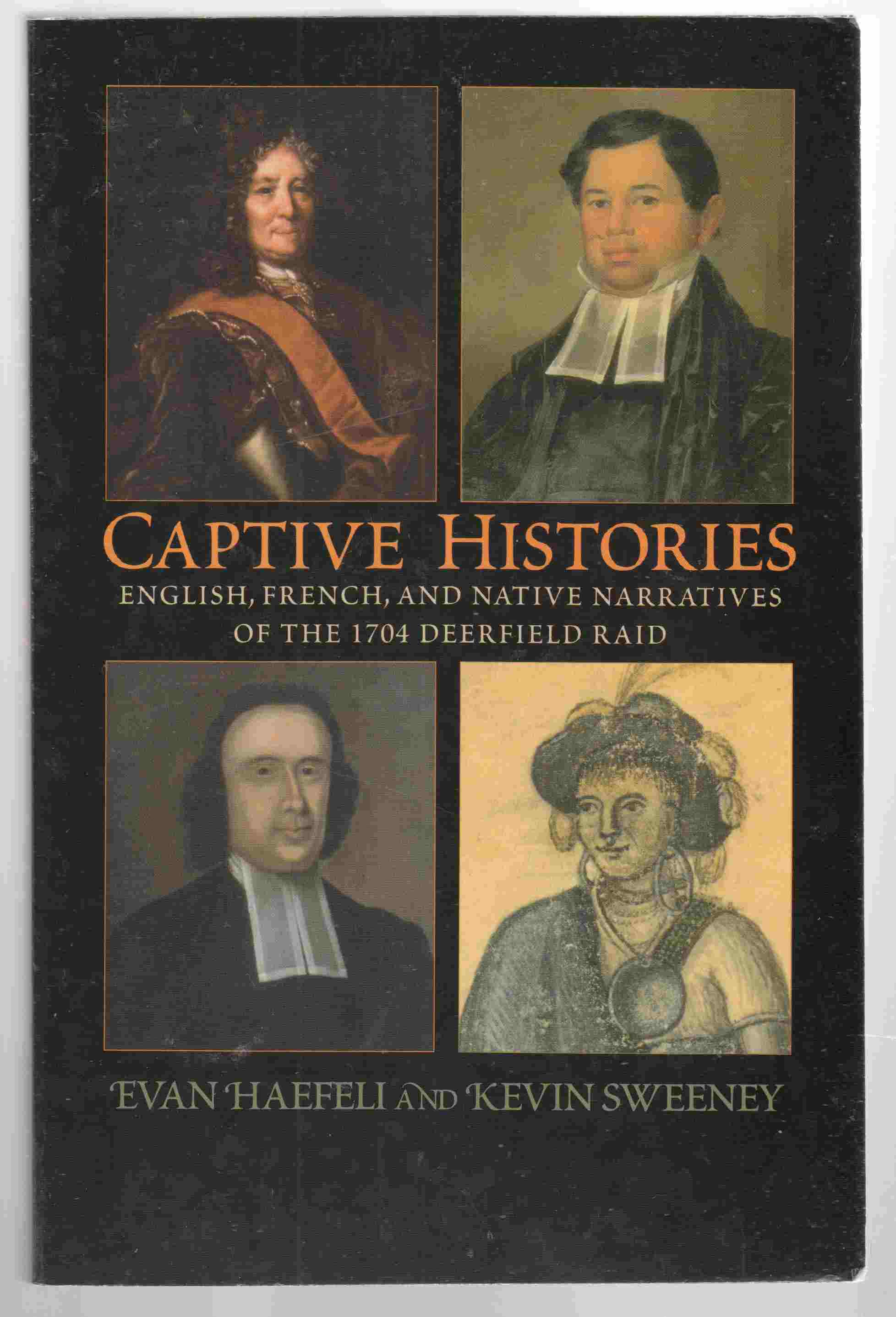 Image for Captive Histories English, French, and Native Narratives of the 1704 Deerfield Raid