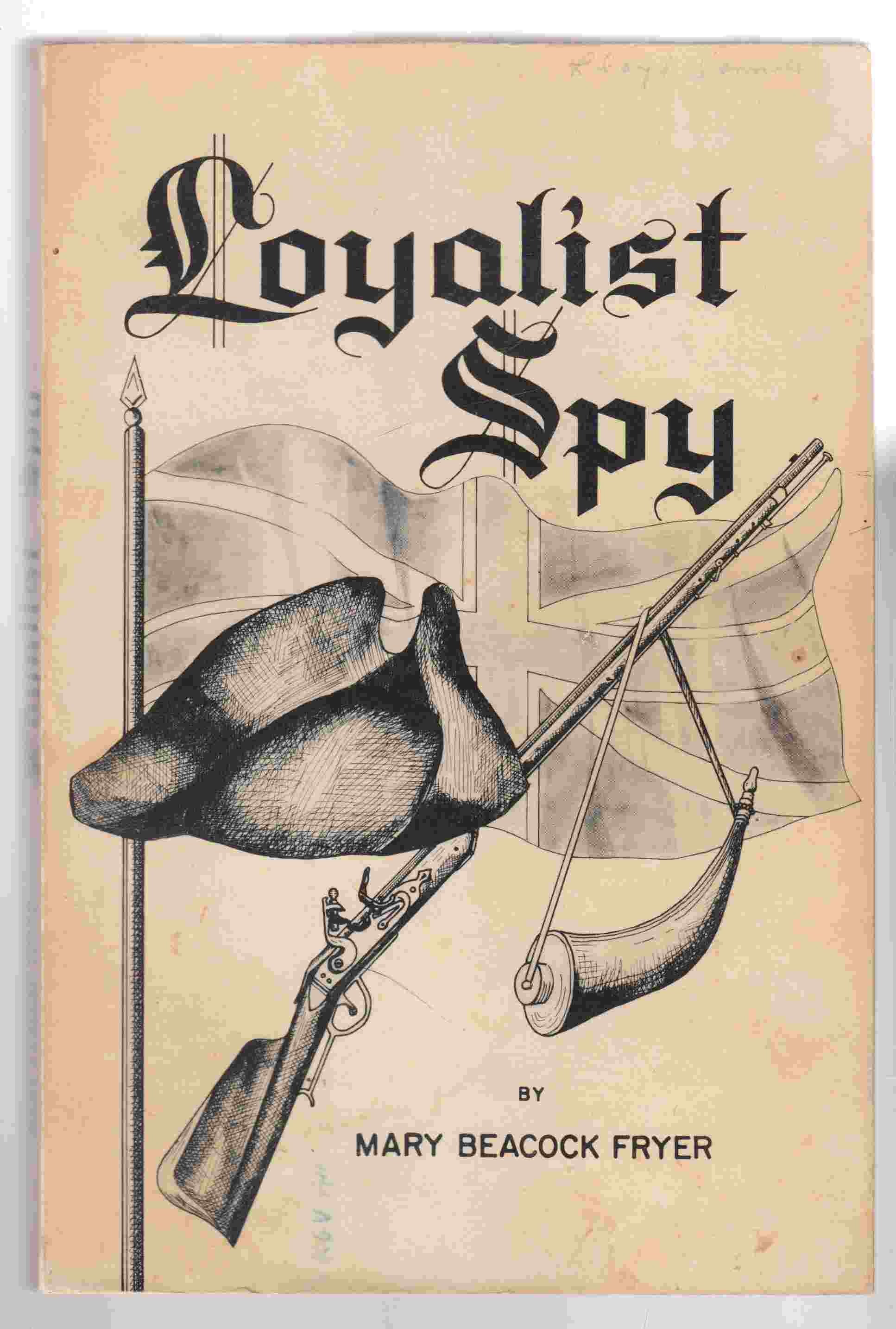 Image for Loyalist Spy The Experiences of Captain John Walden Meyers During the American Revolution