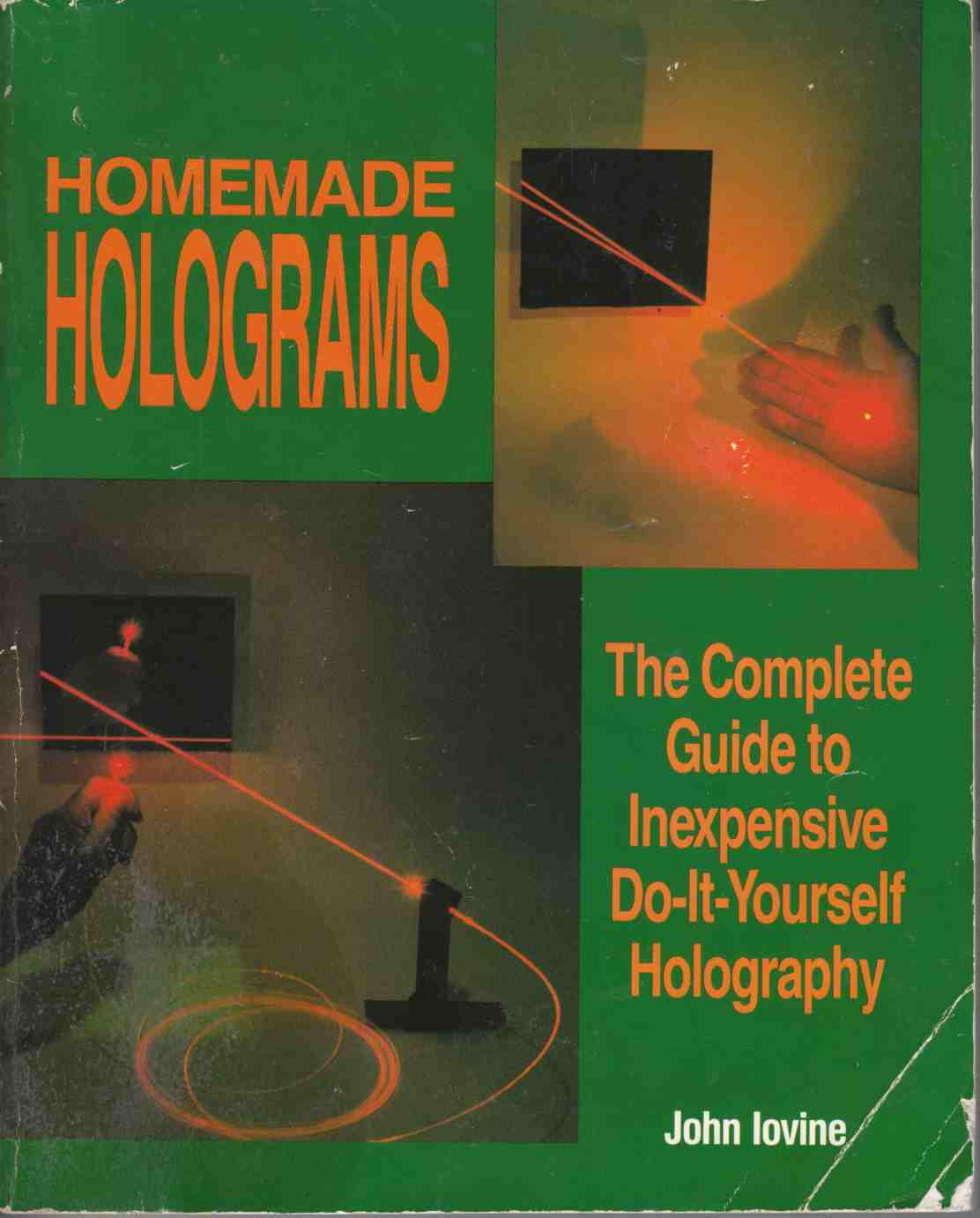 Image for Homemade Holograms The Complete Guide to Inexpensive Do-It-Yourself Holography