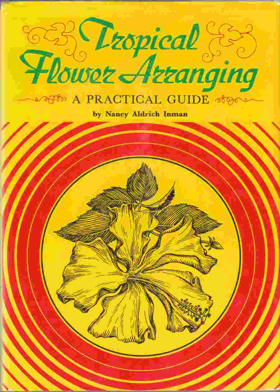 Image for Tropical Flower Arranging A Practical Guide