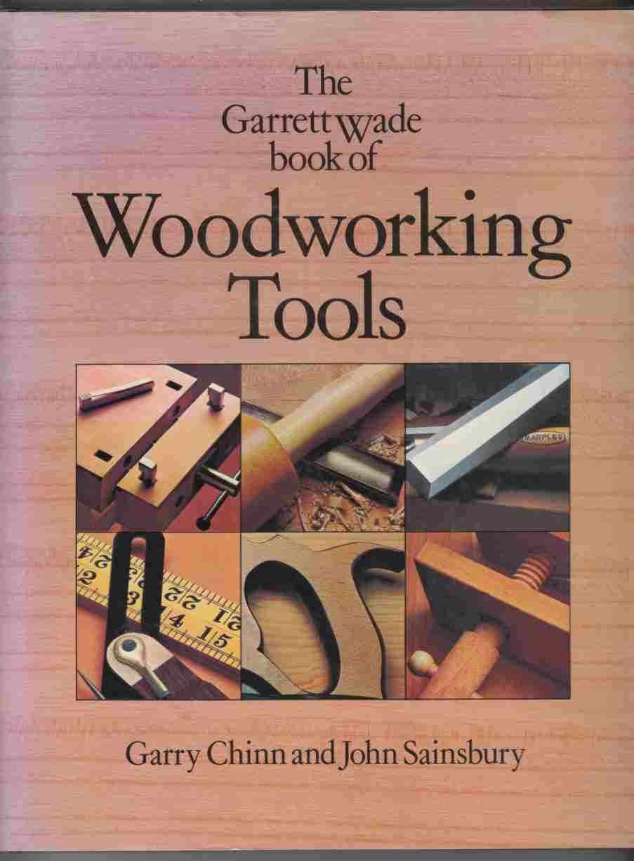 Image for The Garrett Wade Book of Woodworking Tools