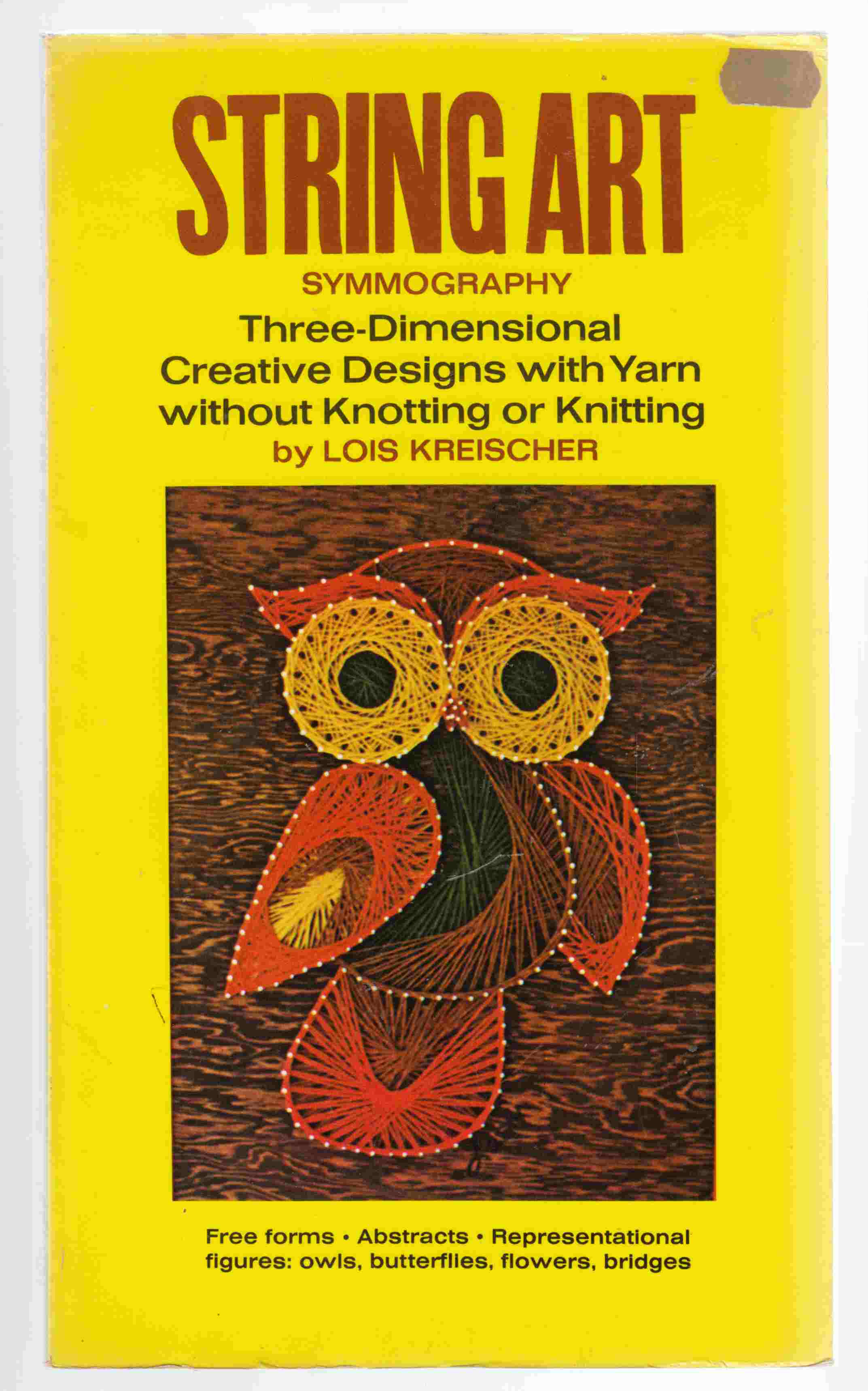 Image for String Art Symmography Three-Dimensional Creative Designs with Yarn Without Knotting or Knitting