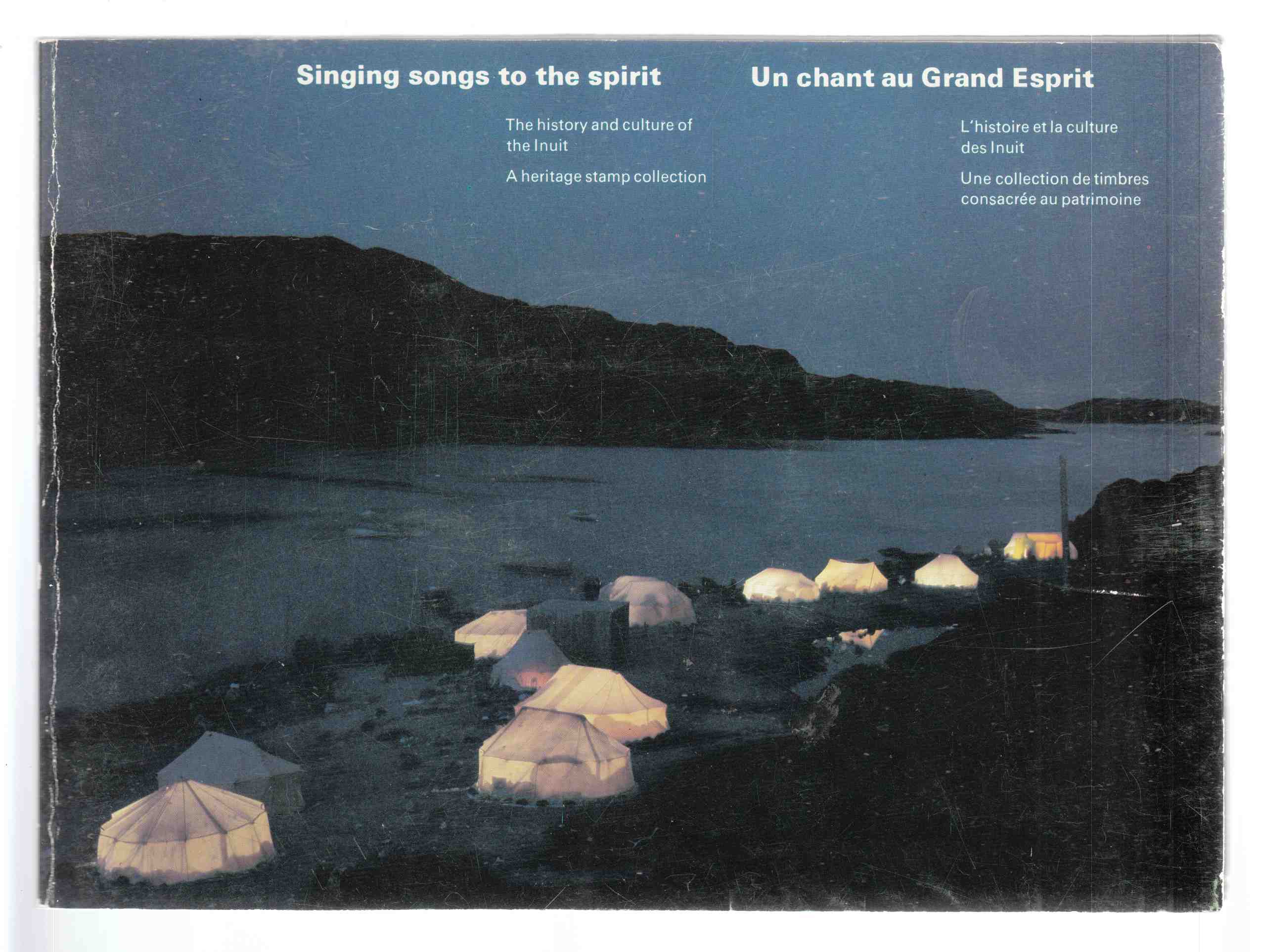 Image for Singing Songs to the Spirit / Un Chant Au Grand Esprit The History and Culture of the Inuit / L'Histoire Et La Culture Des Inuit