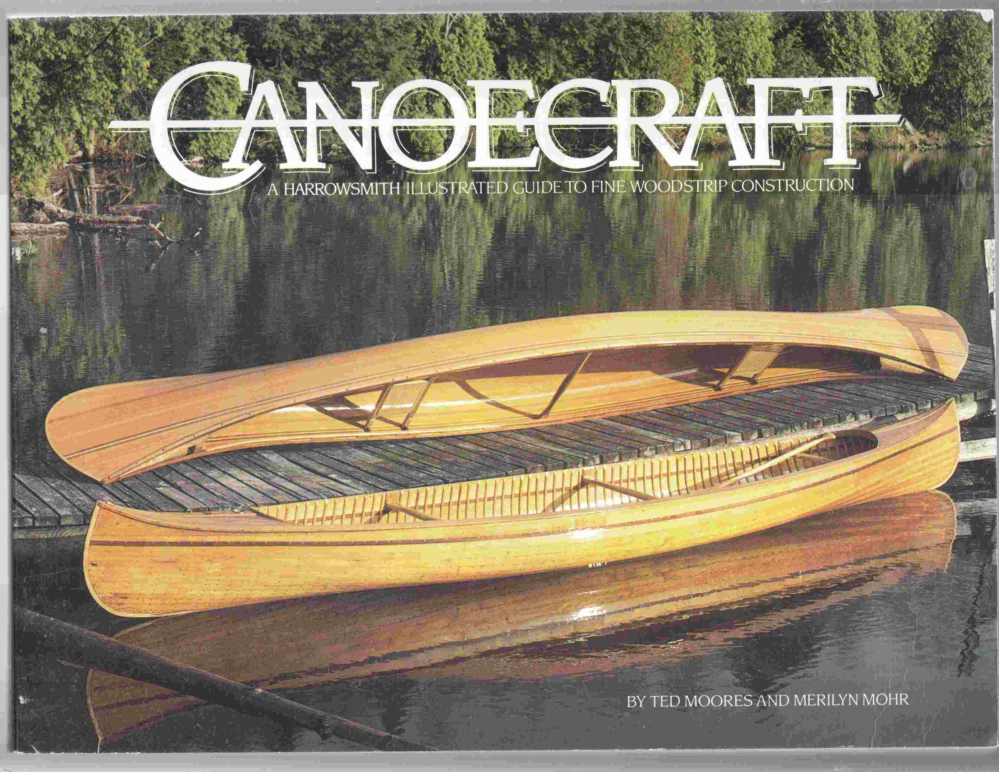 Image for Canoecraft A Harrowsmith Illustrated Guide to Fine Woodstrip Construction