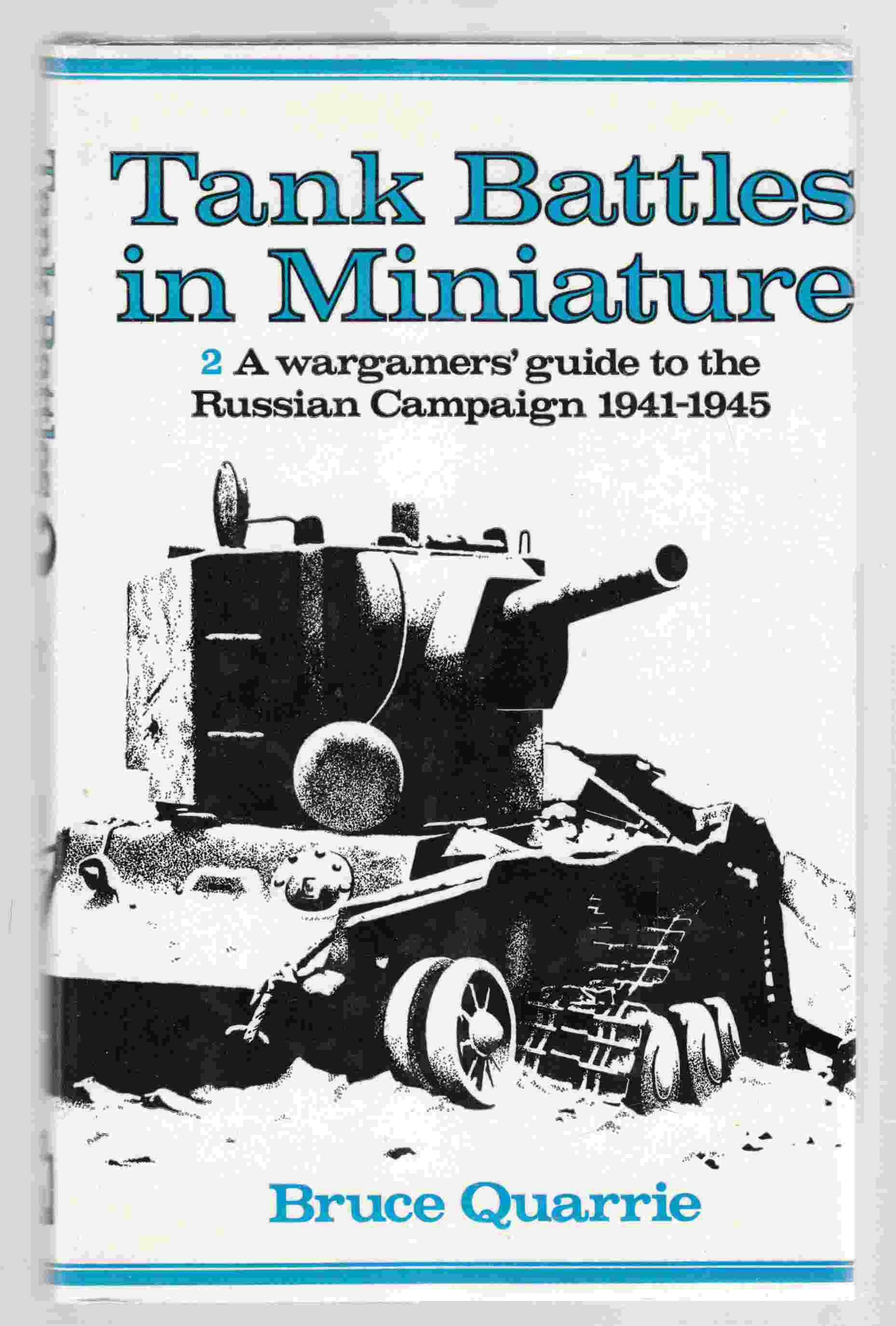 Image for Tank Battles in Miniature Wargamers' Guide to the Russian Campaign, 1941-45 No. 2