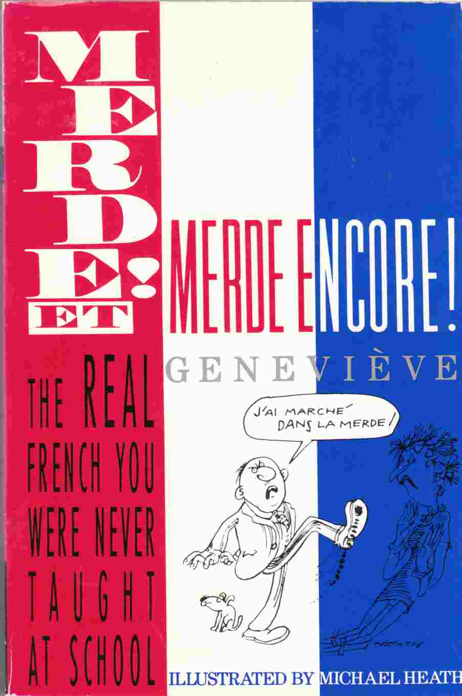 Image for Merde! Et Merde Encore! The Real French You Were Never Taught At School