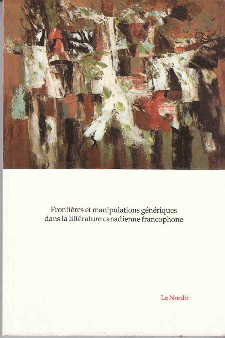 Image for Frontieres Et Manipulations Generiques Dans La Litterature Canadienne Francophone