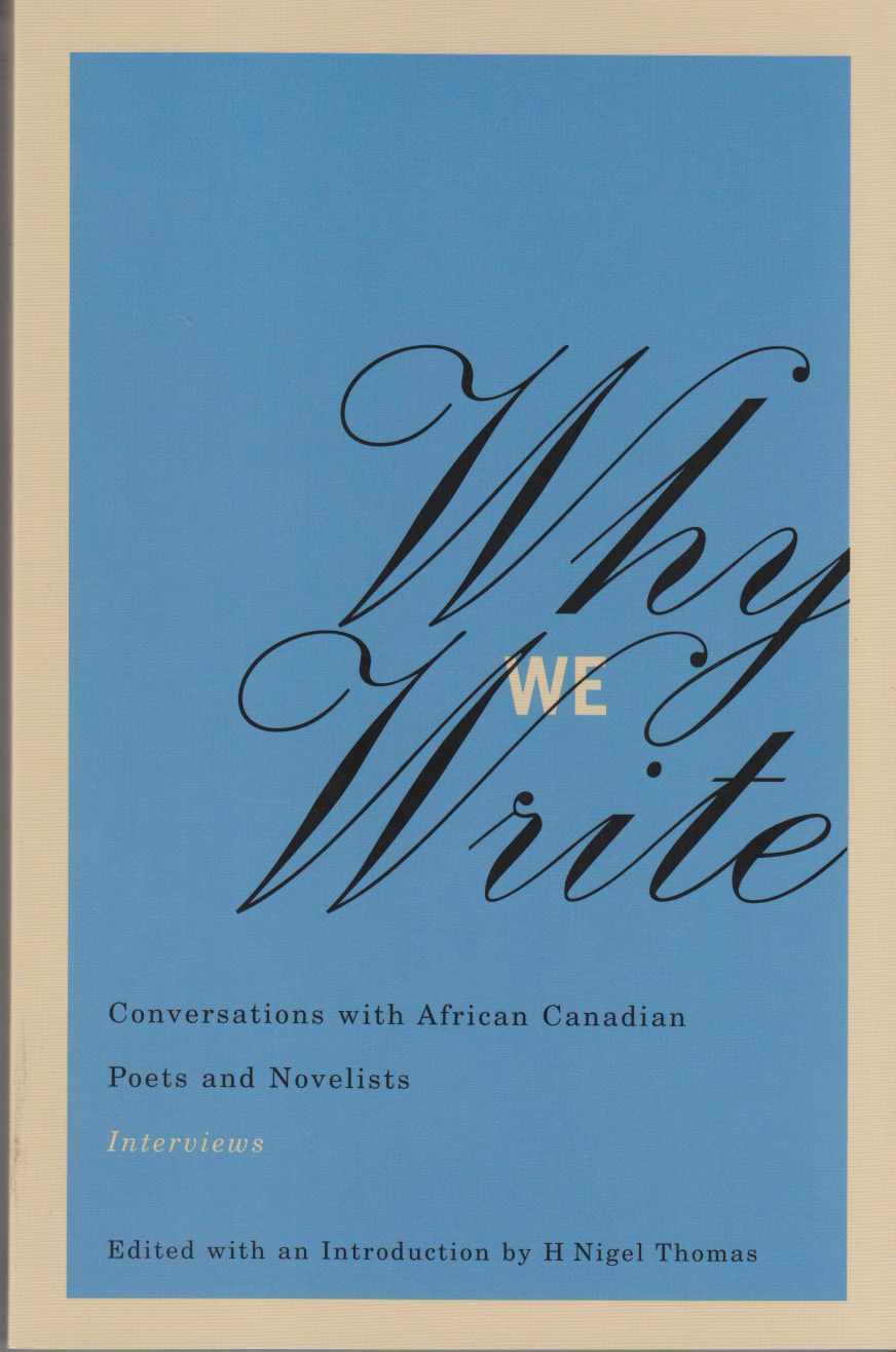 Image for Why We Write Conversations with African Canadian Poets and Novelists