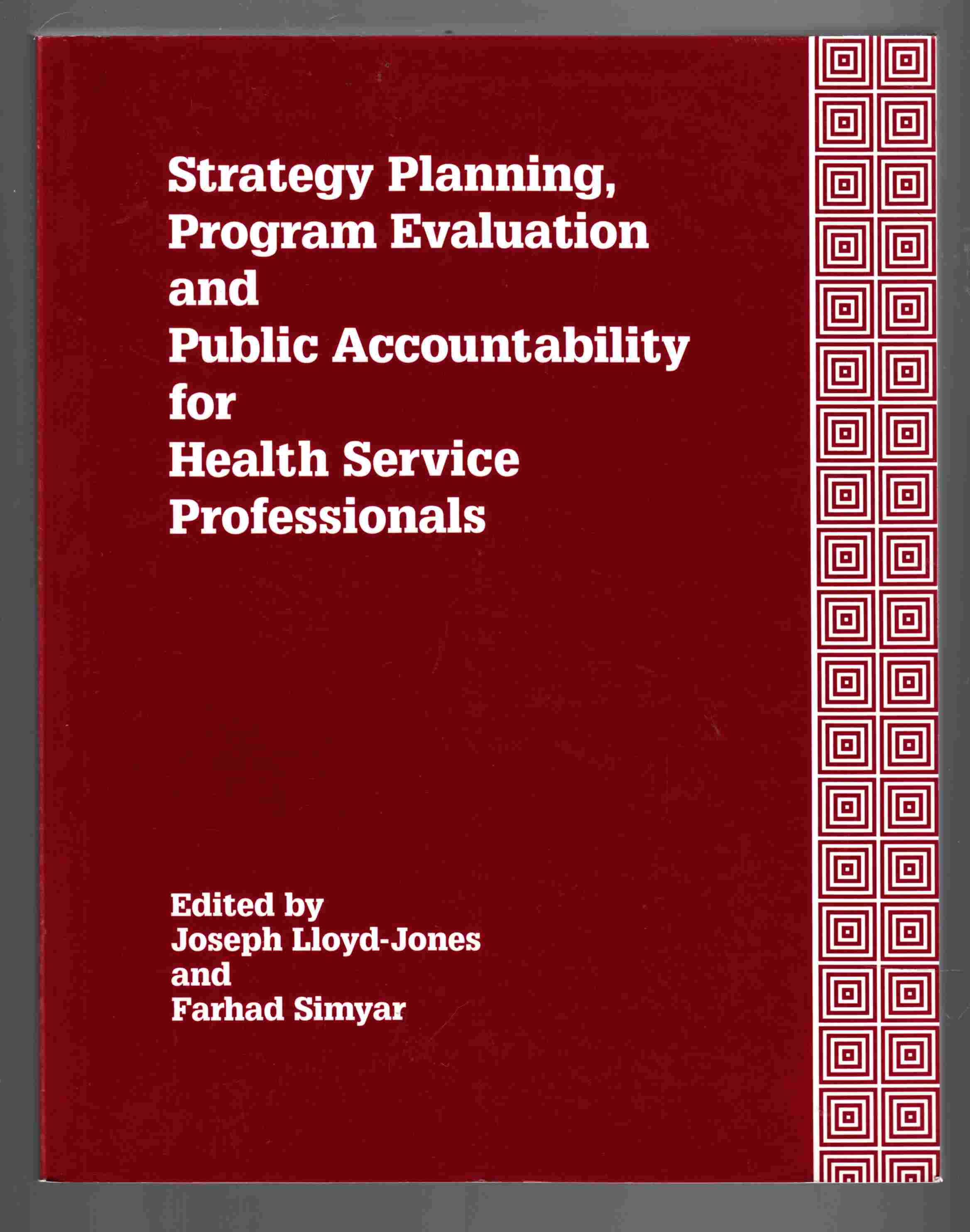 Image for Strategy Planning, Program Evaluation and Public Accountability for Health Service Professionals