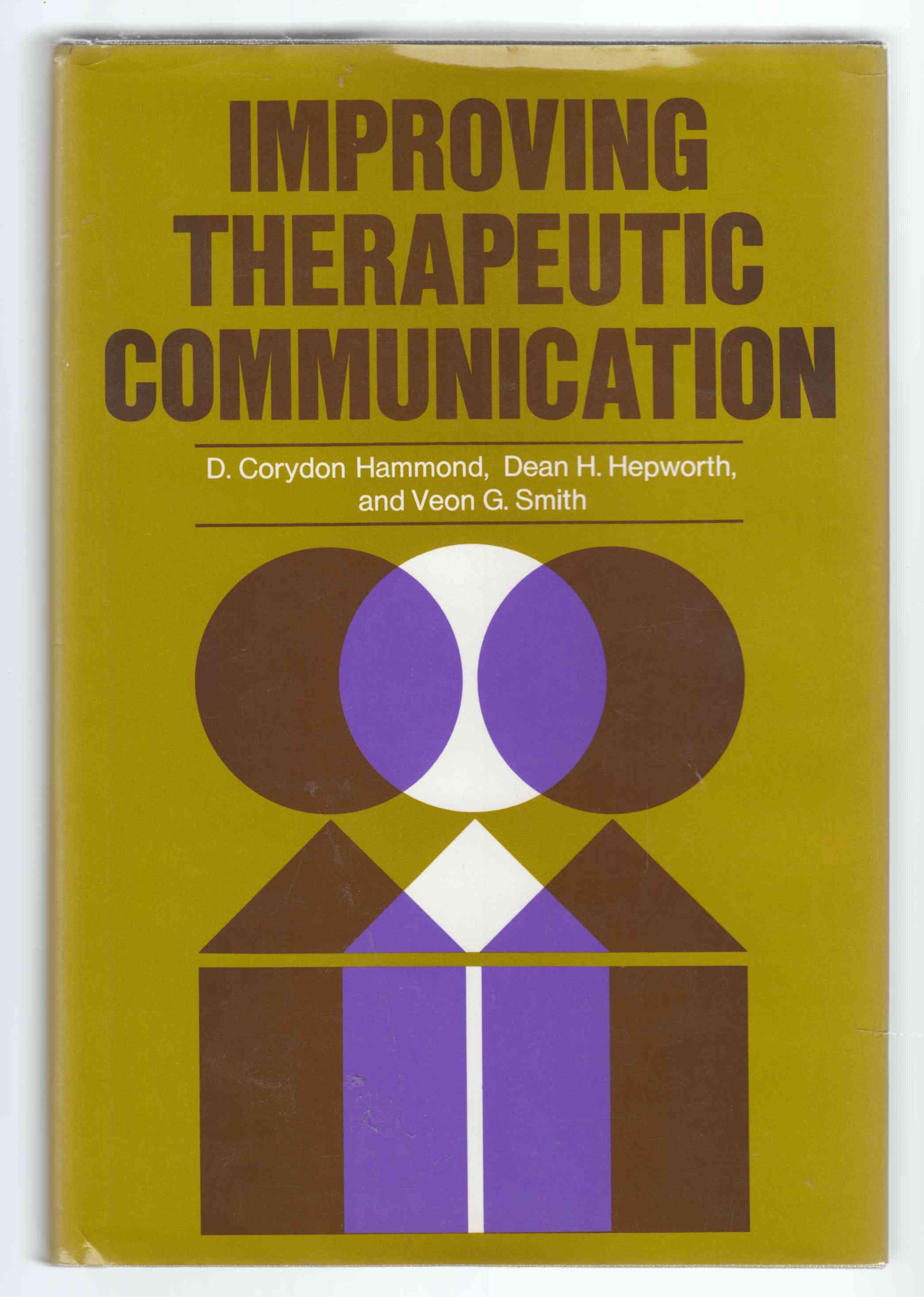 Image for Improving Therapeutic Communication A Guide for Developing Effective Techniques