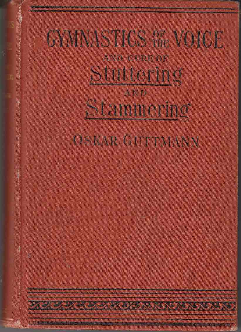 Image for Gymnastics of the Voice for Song and Speech Also a Method for the Cure of Stuttering and Stammering