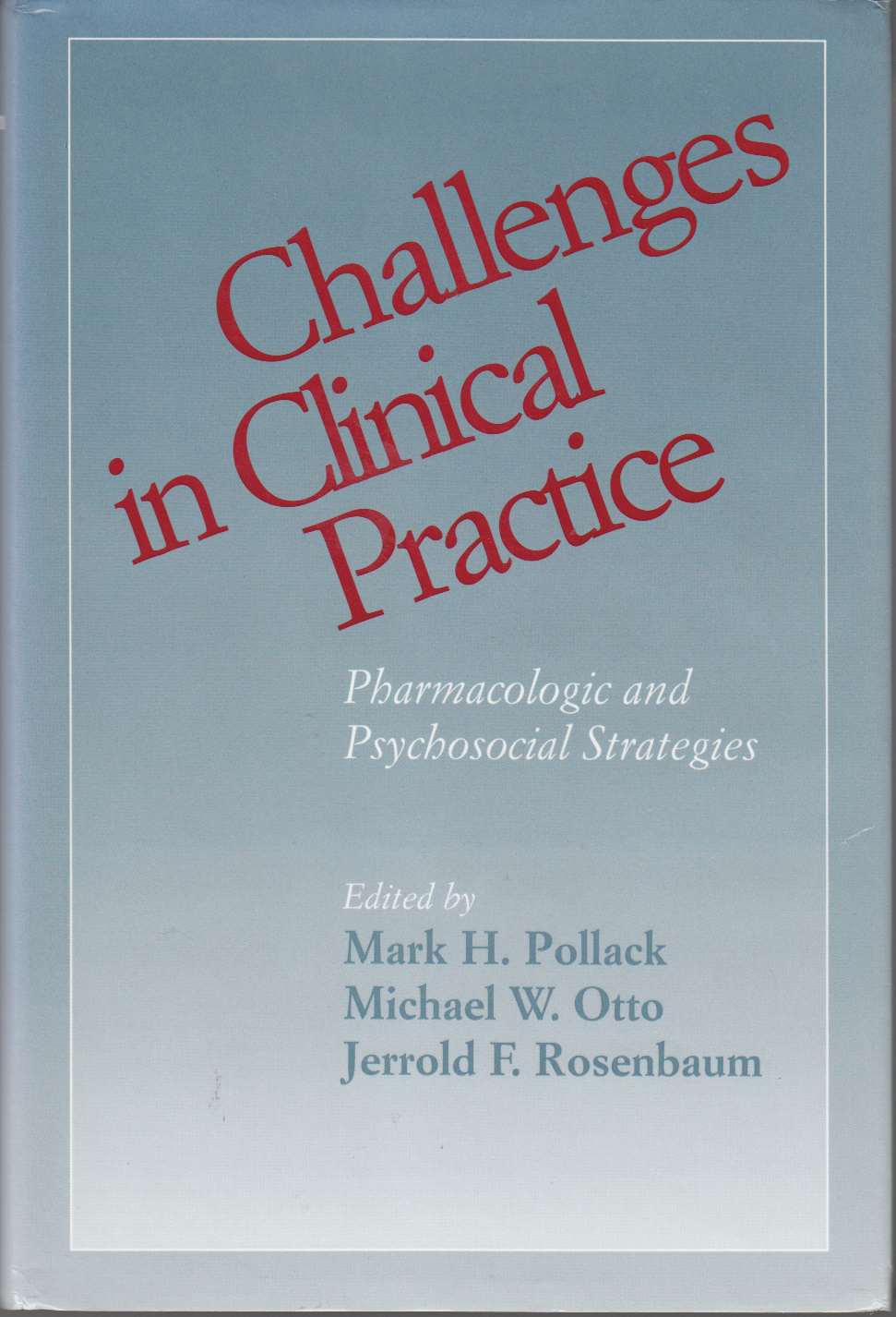Image for Challenges in Clinical Practice Pharmacologic and Psychosocial Strategies