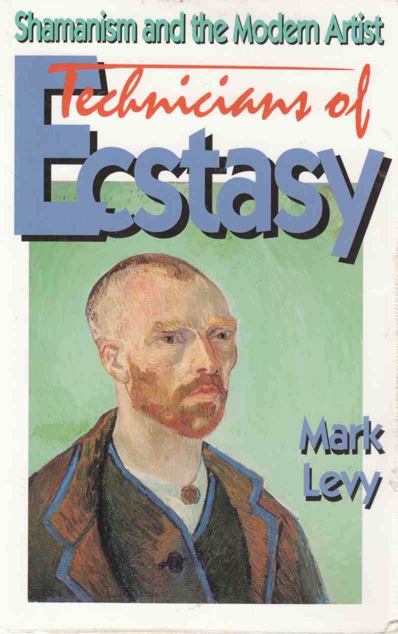 Image for Technicians of Ecstasy Shamanism and the Modern Artist