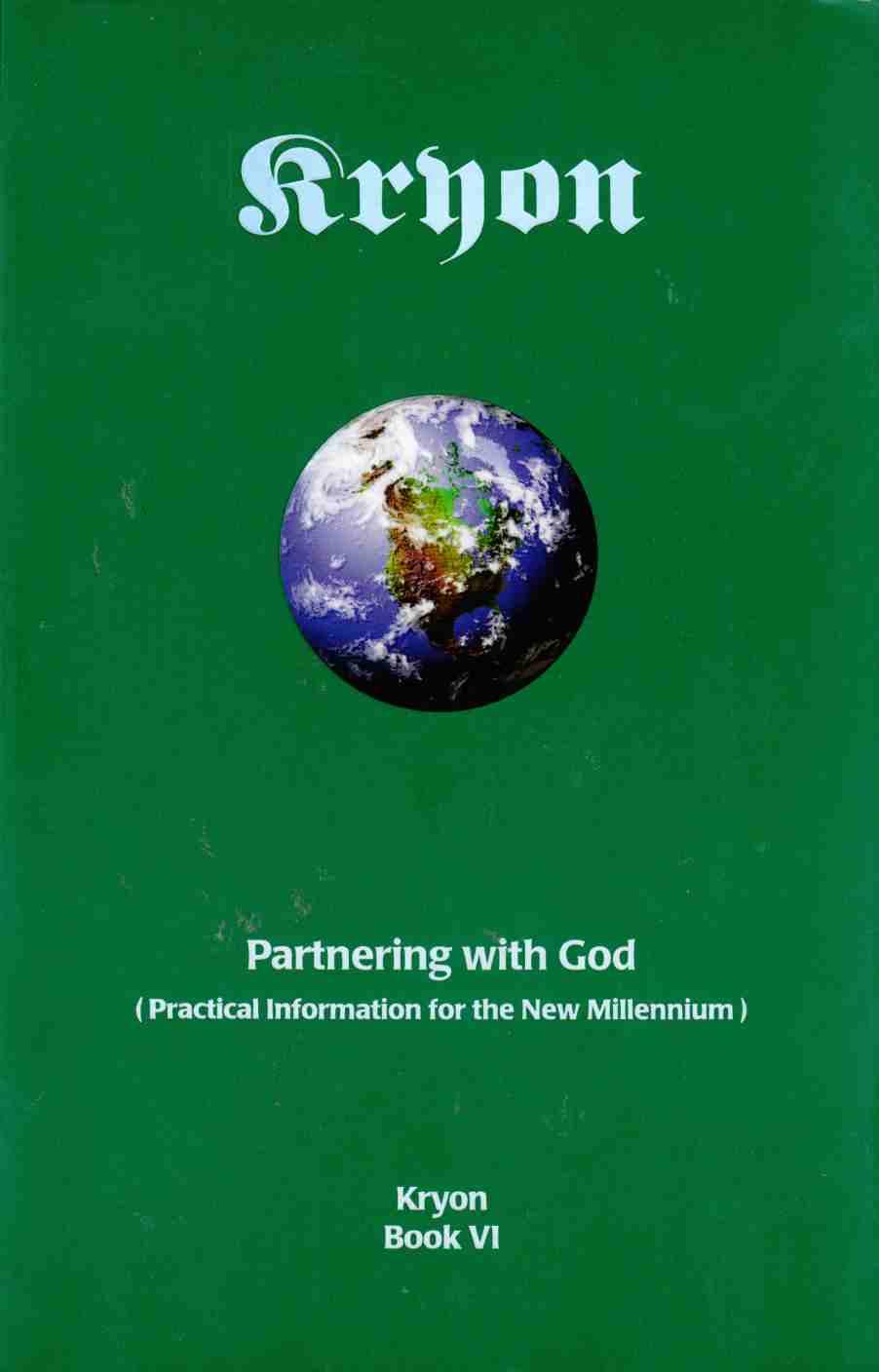 Image for Partnering with God (Practical Information for the New Millennium) Kryon Book VI