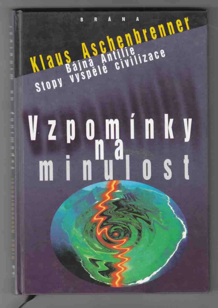 Image for Vzpominky Na Minulost Bajna Antilie Stopy Vyspele Civilizace