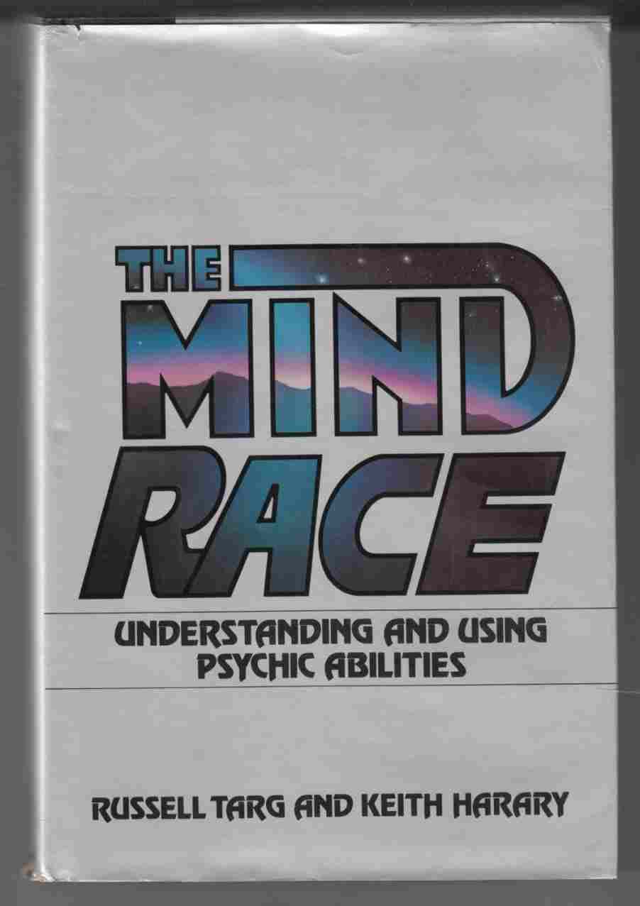 Image for The Mind Race Understanding and Using Psychic Abilities