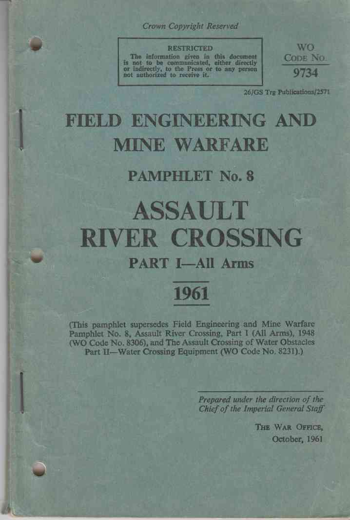 Image for Field Engineering and Mine Warfare Pamphlet No. 8 Assault River Crossing Part I - All Arms