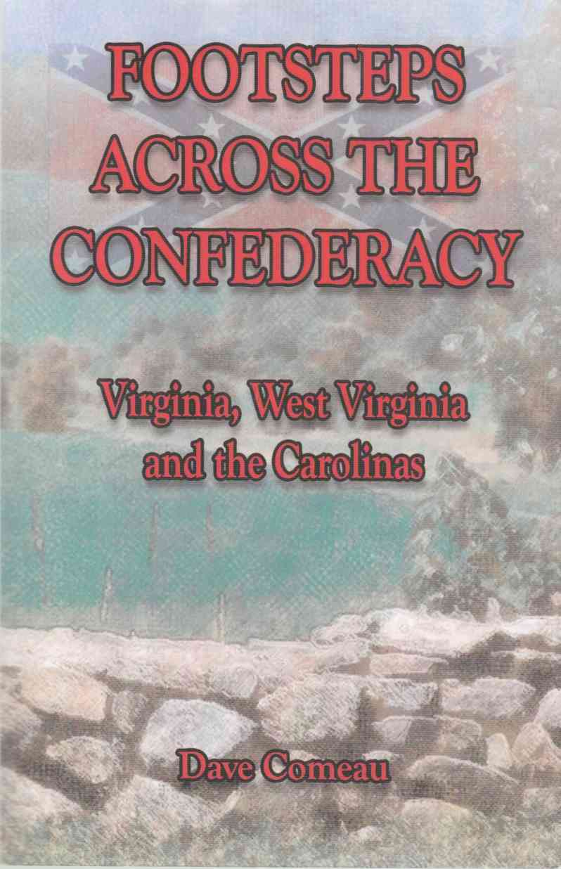 Image for Footsteps Across the Confederacy Virginia, West Virginia and the Carolinas