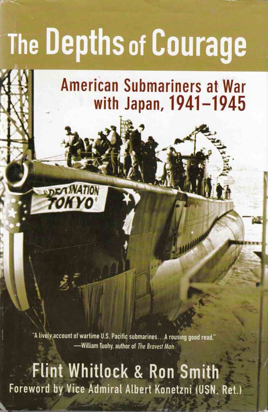 Image for The Depths of Courage American Submariners At War with Japan, 1941-1945