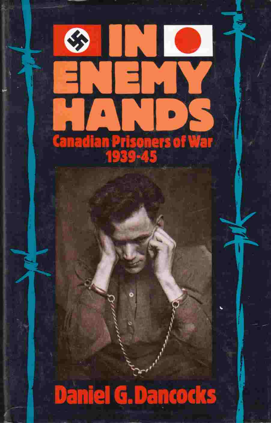 Image for In Enemy Hands: Canadian Prisoners of War 1939-45