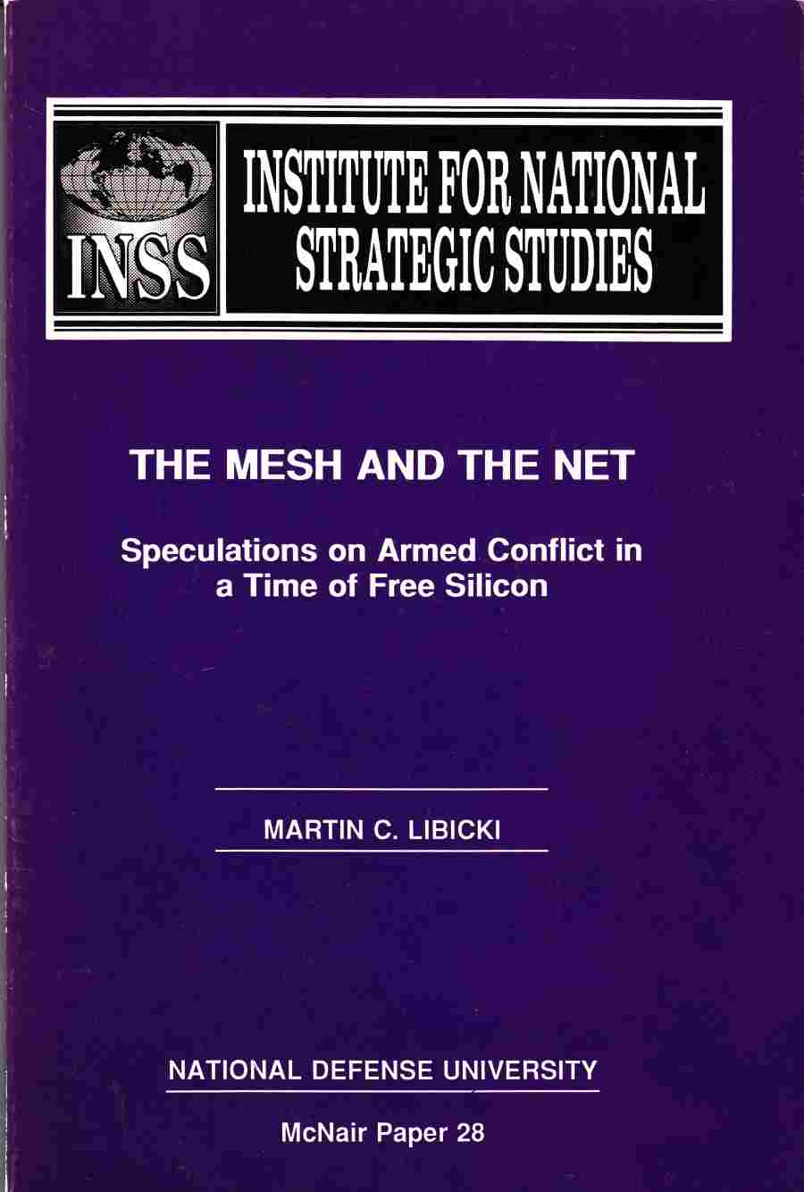 Image for The Mesh and the Net Speculations on Armed Conflict in a Time of Free Silicon