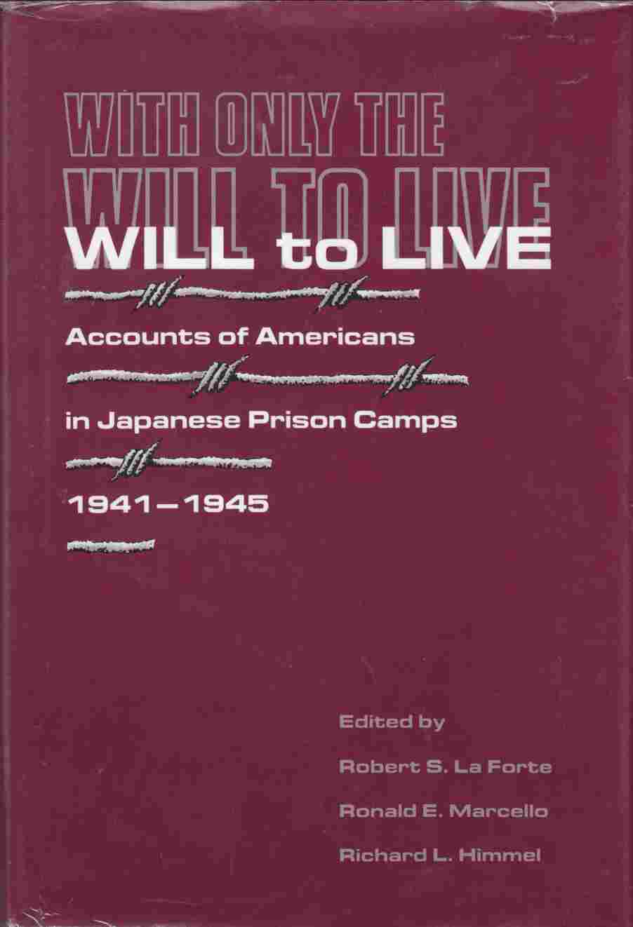 Image for With Only the Will to Live Accounts of Americans in Japanese Prison Camps 1941-1945