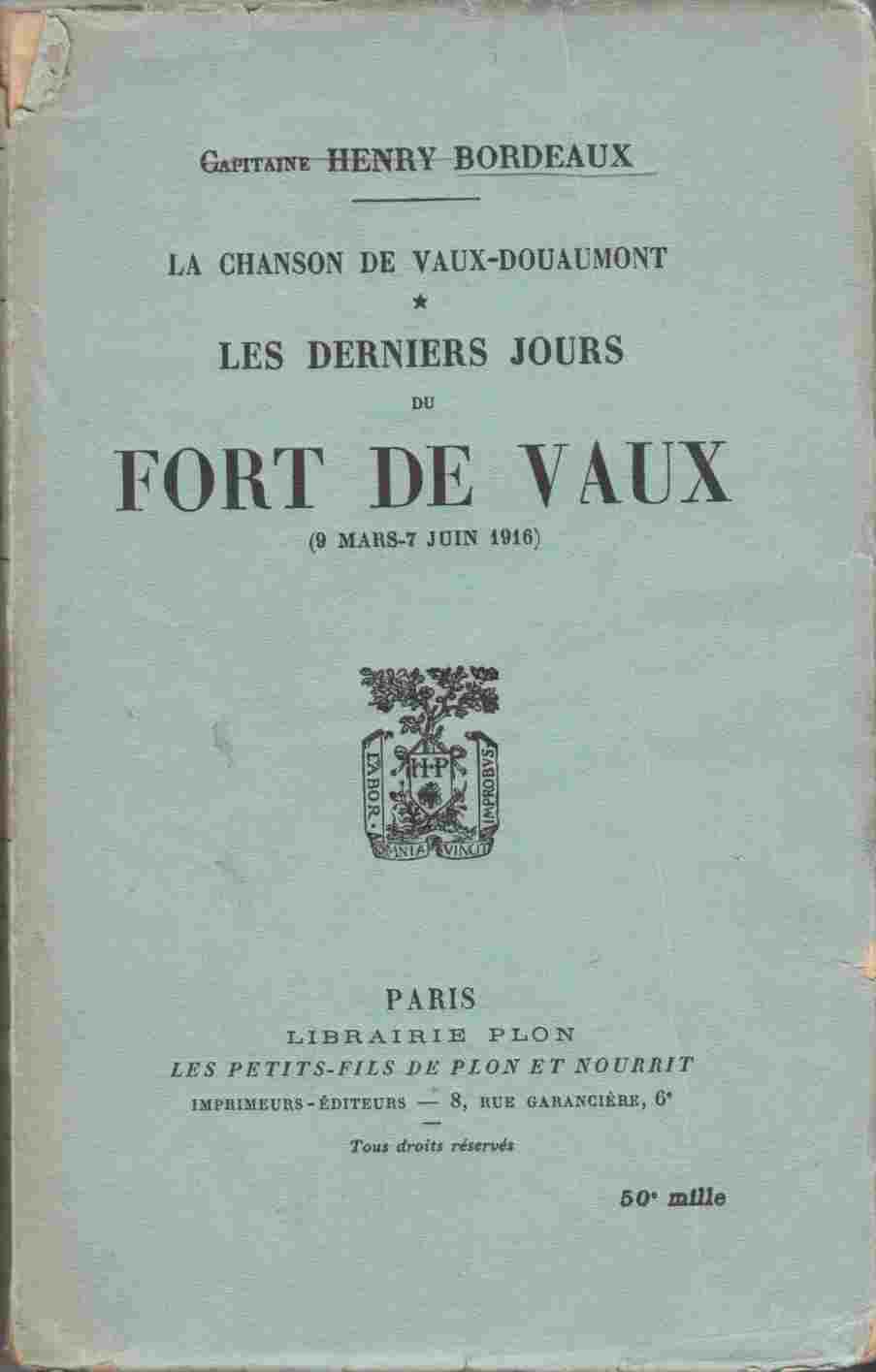 Image for Le Chanson De Vaux-Douaumont: Les Dernieres Jours De Fort De Vaux (9 Mars - 7 Juin 1916)