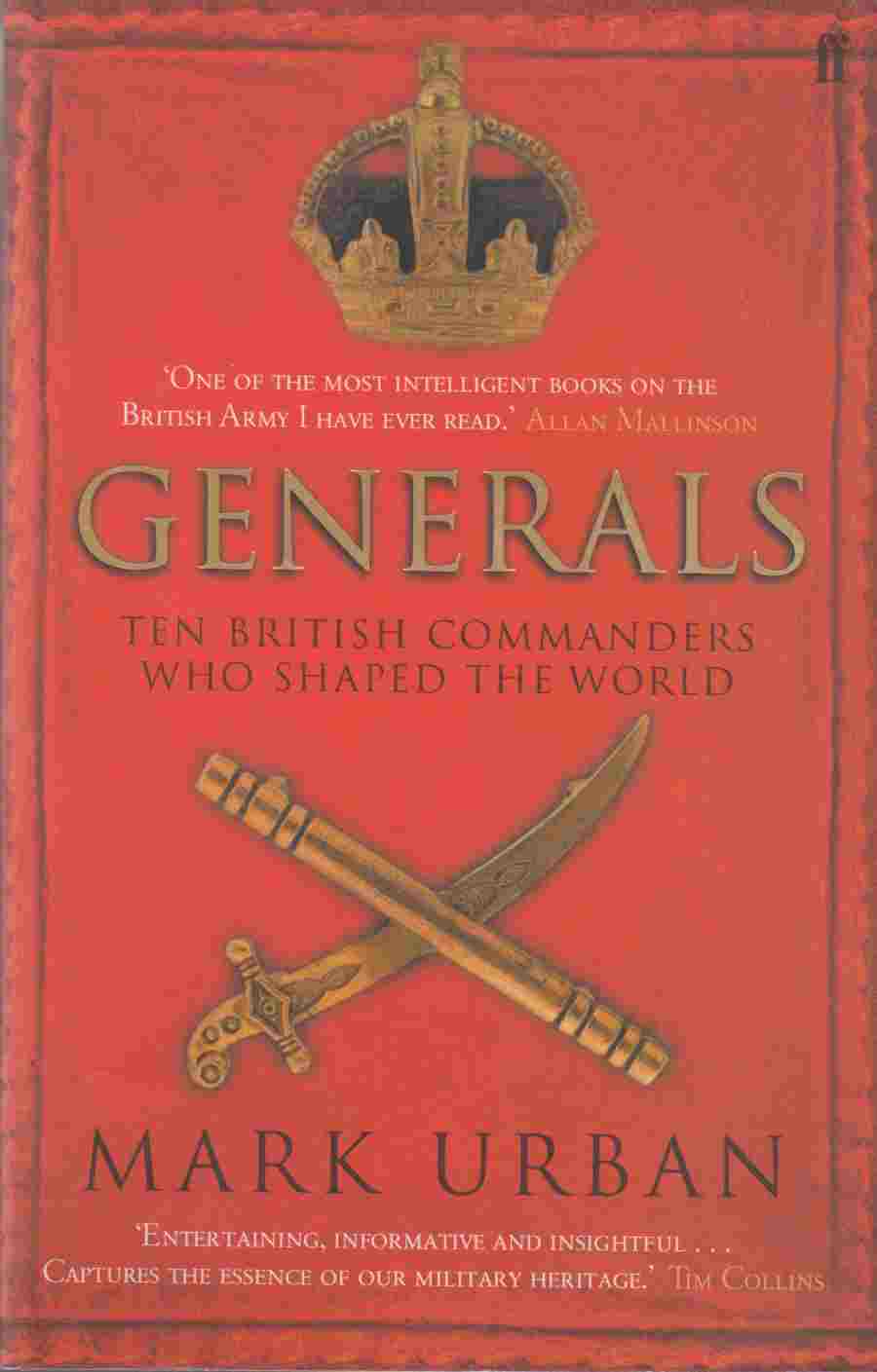 Image for Generals Ten British Commanders Who Shaped the World