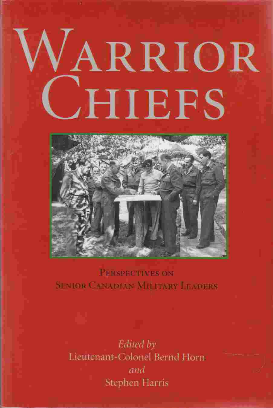 Image for Warrior Chiefs Perspectives on Senior Canadian Military Leaders