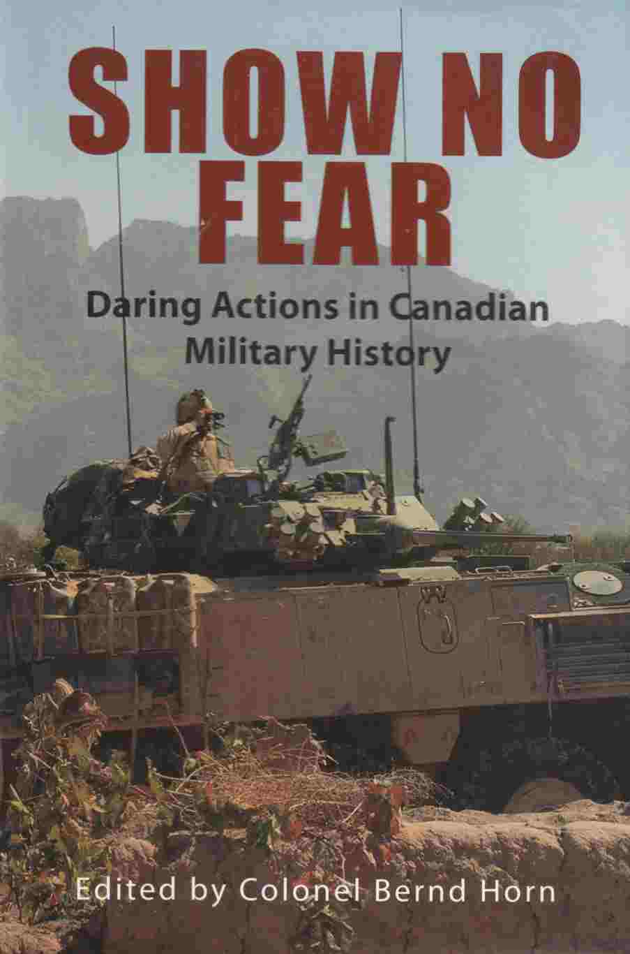Image for Show No Fear Daring Actions in Canadian Military History