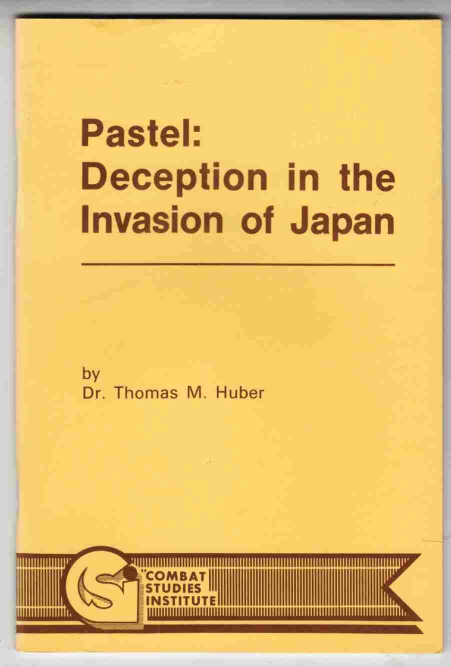 Image for Pastel: Deception in the Invasion of Japan