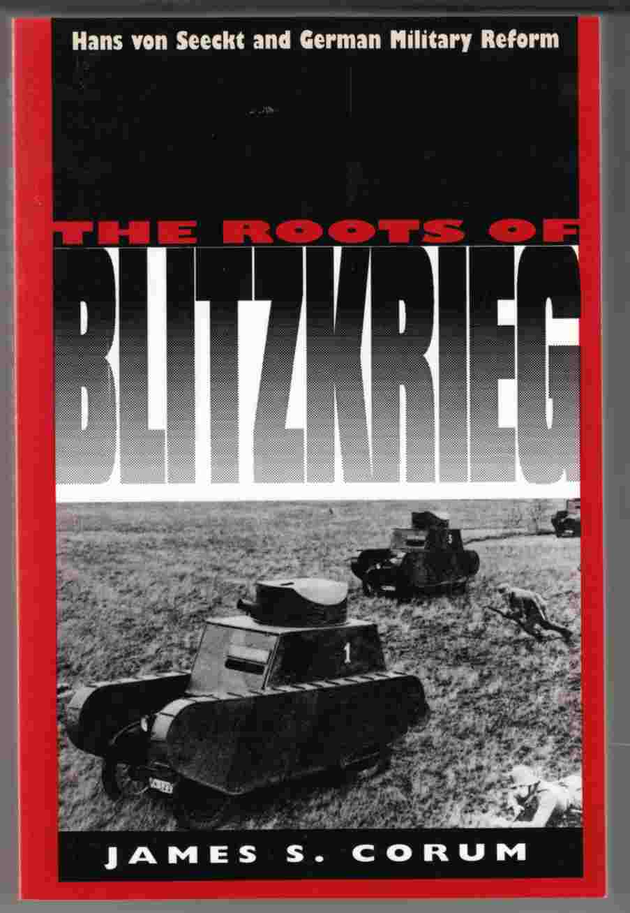 Image for The Roots of Blitzkrieg Hans Von Seeckt and German Military Reform